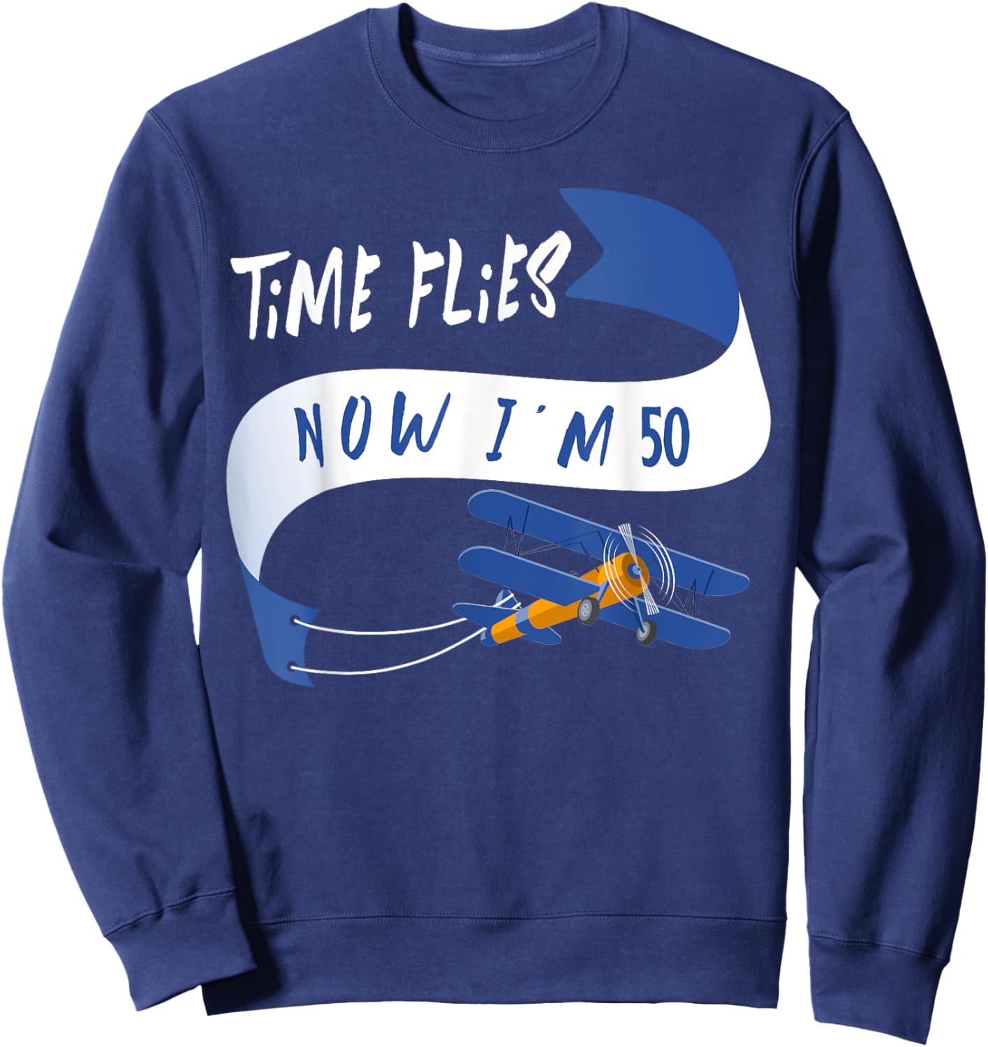 I'm 50th Birthday Time Flies Child 50 Year Old Funny Sweatshirt - Sweatshirt | Navy