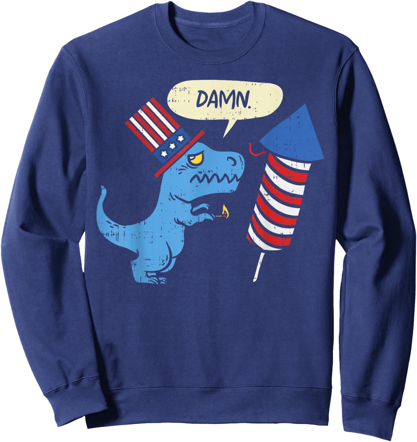 Damn TRex Short Hands Firecracker Funny Firework 4th of July Sweatshirt - Sweatshirt | Navy