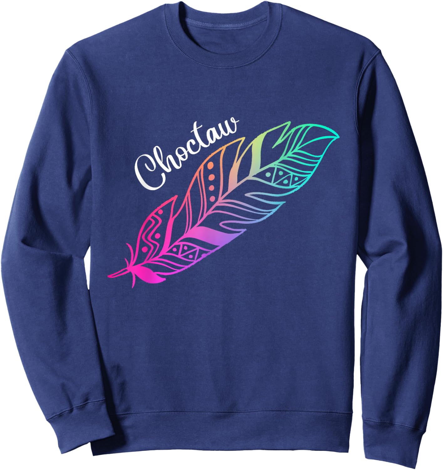 Indigenous Feather Native American Choctaw Tribe Sweatshirt - Sweatshirt | Navy