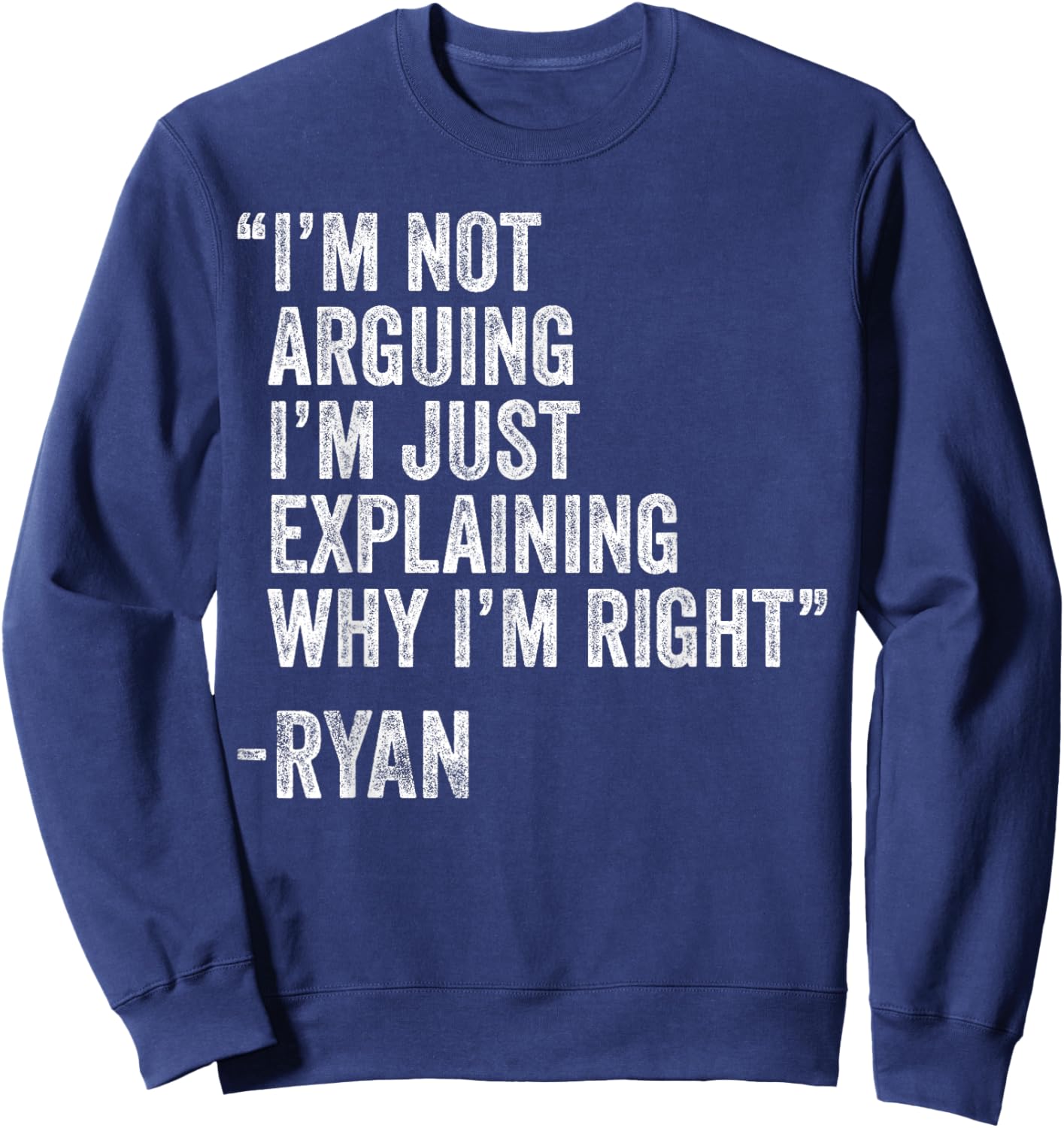 RYAN Quote Funny Birthday Custom Name Idea Engineer Sweatshirt - Sweatshirt | Navy