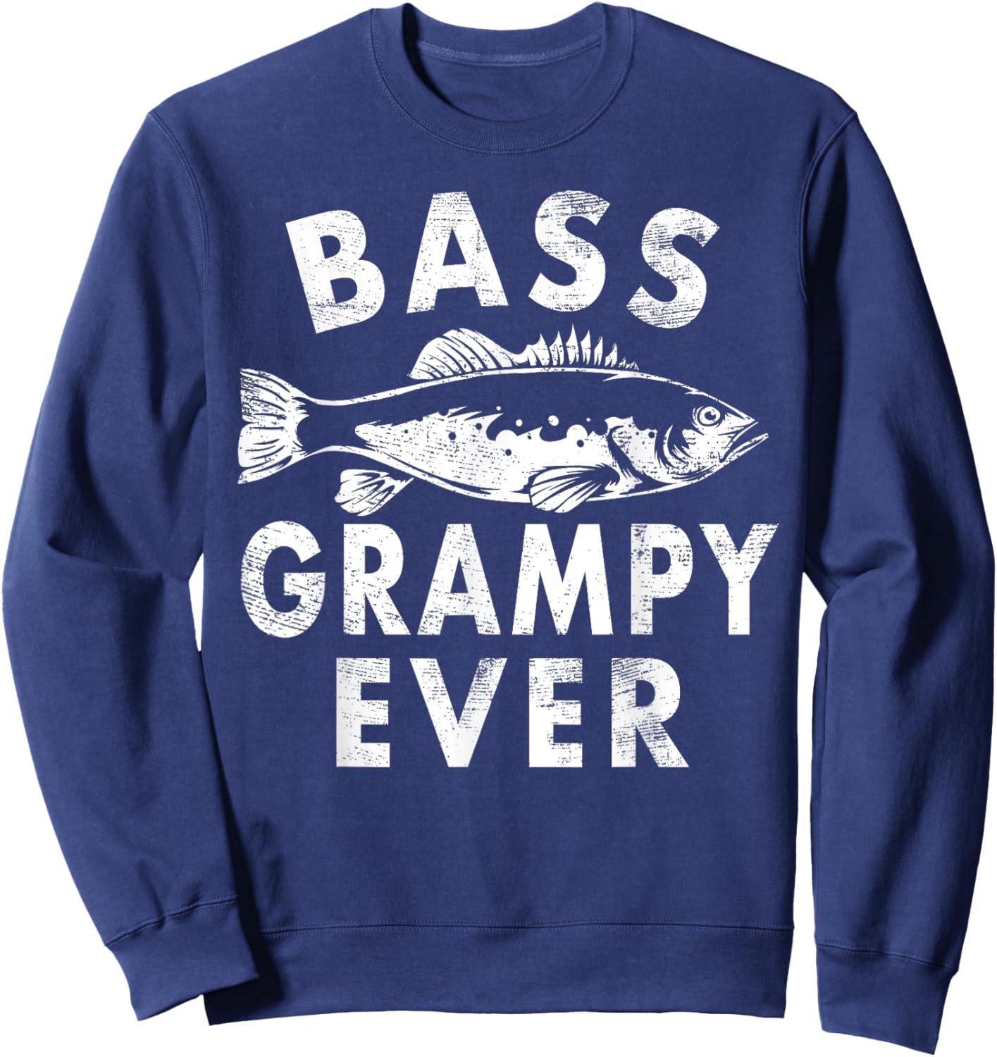 Bass Grampy Ever Fishing Gifts Grampy Father's Day Sweatshirt - Sweatshirt | Navy