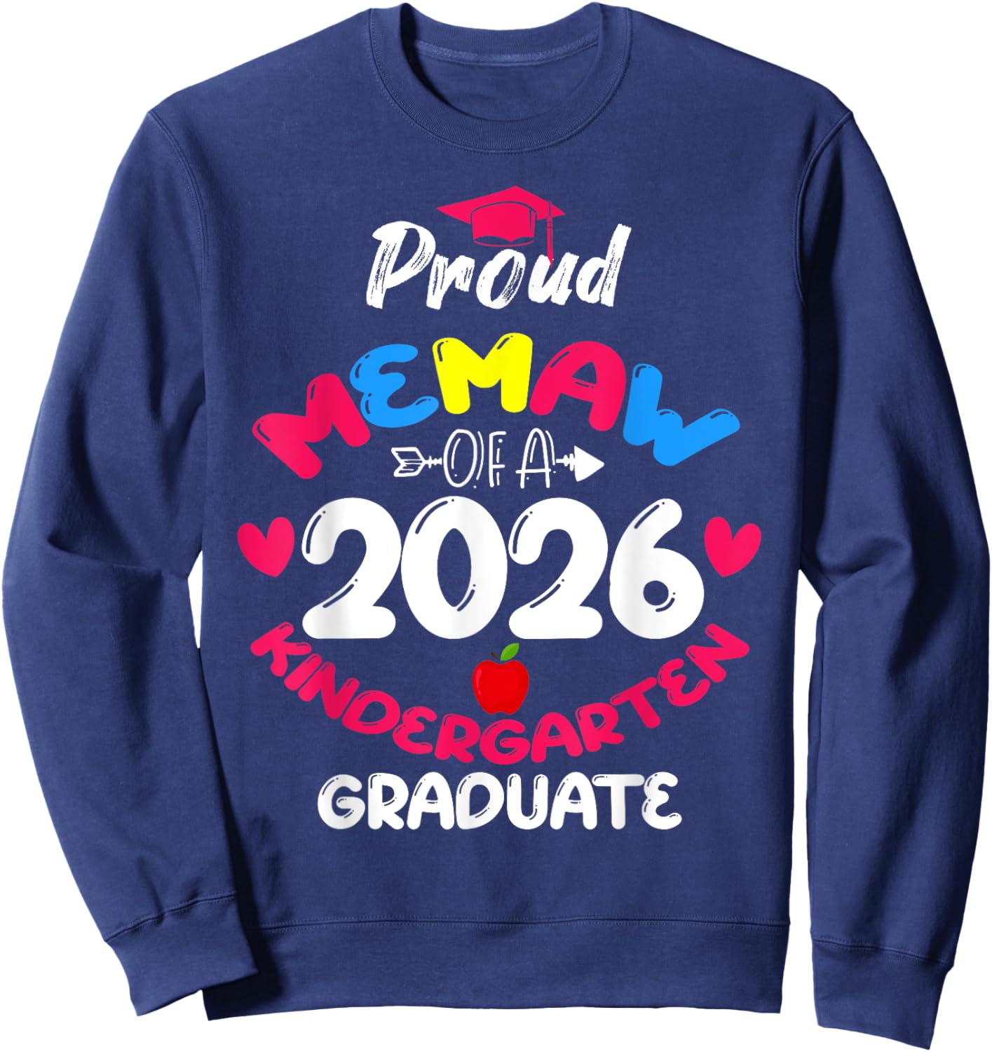 Proud Memaw of 2026 Kindergarten Graduate Cute Heart Sweatshirt - Sweatshirt | Navy