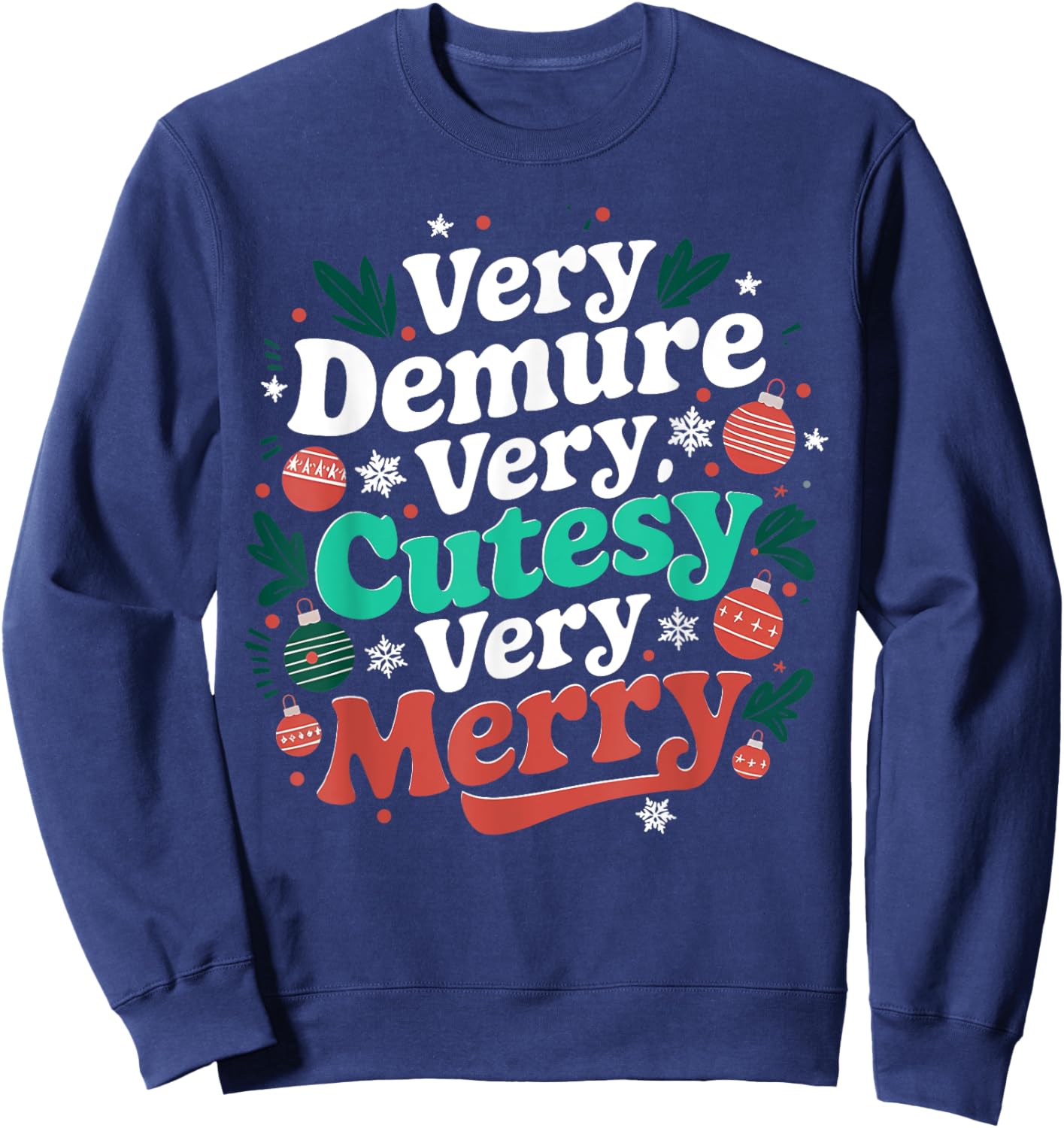 Very Demure Very Cutesy Very Merry Sweatshirt - Sweatshirt | Navy