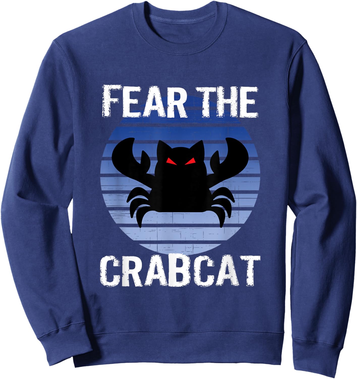 Fear The Crabcat - Funny Crab cat Cryptid Cryptozoology Sweatshirt - Sweatshirt | Navy