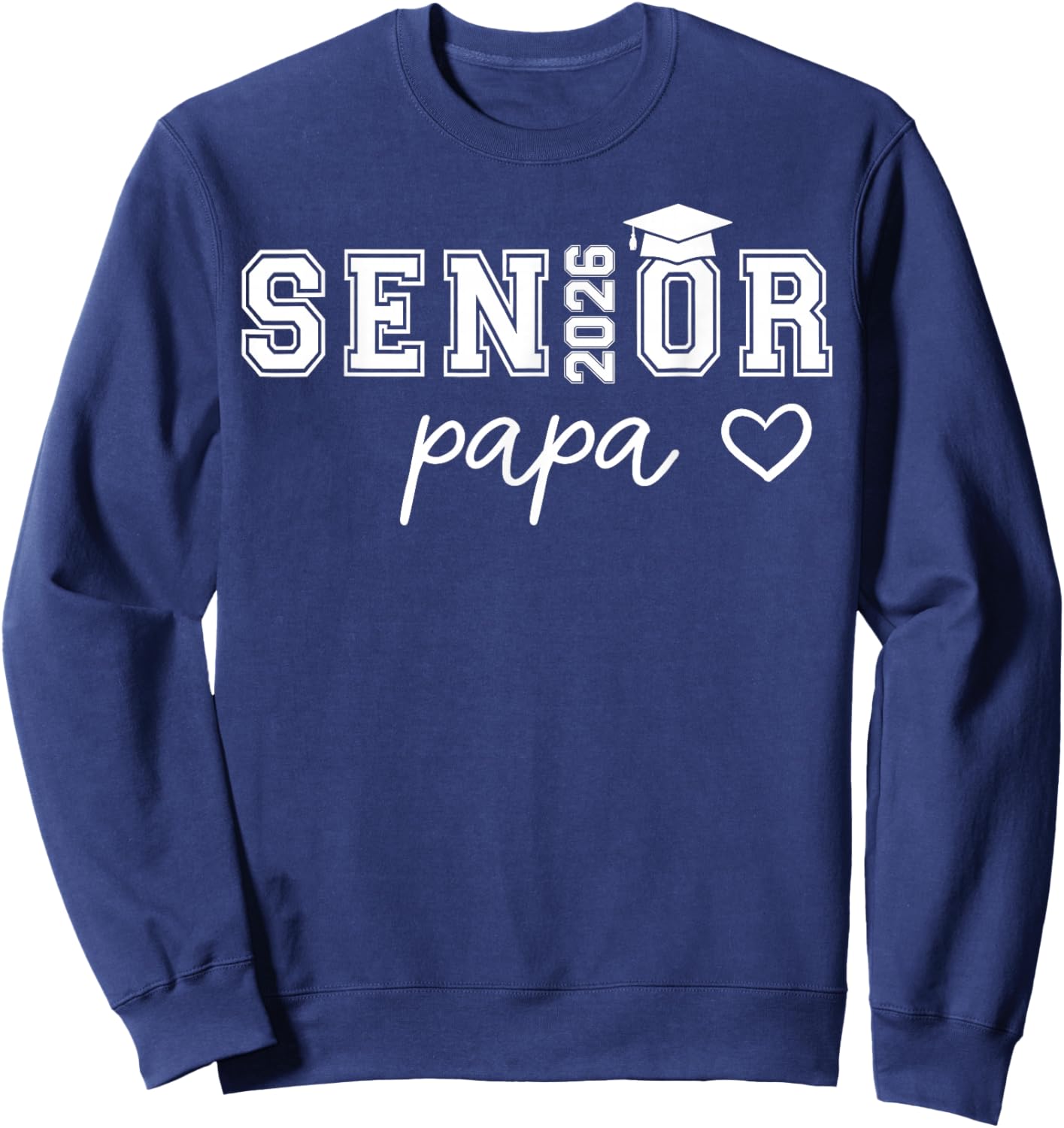 Senior 2026 Proud Papa of A Class of 2026 Senior Graduate Sweatshirt - Sweatshirt | Navy