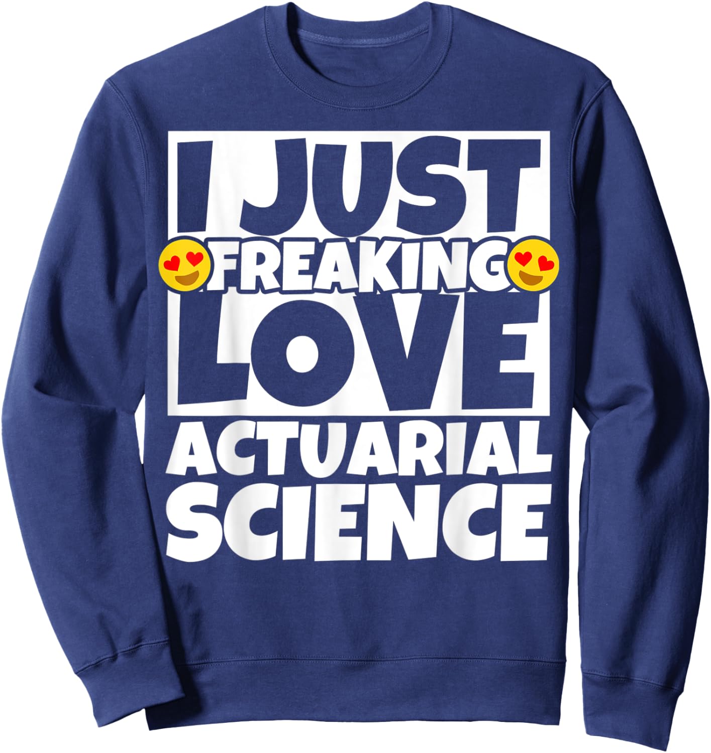 Actuarial science Funny Sweatshirt - Sweatshirt | Navy