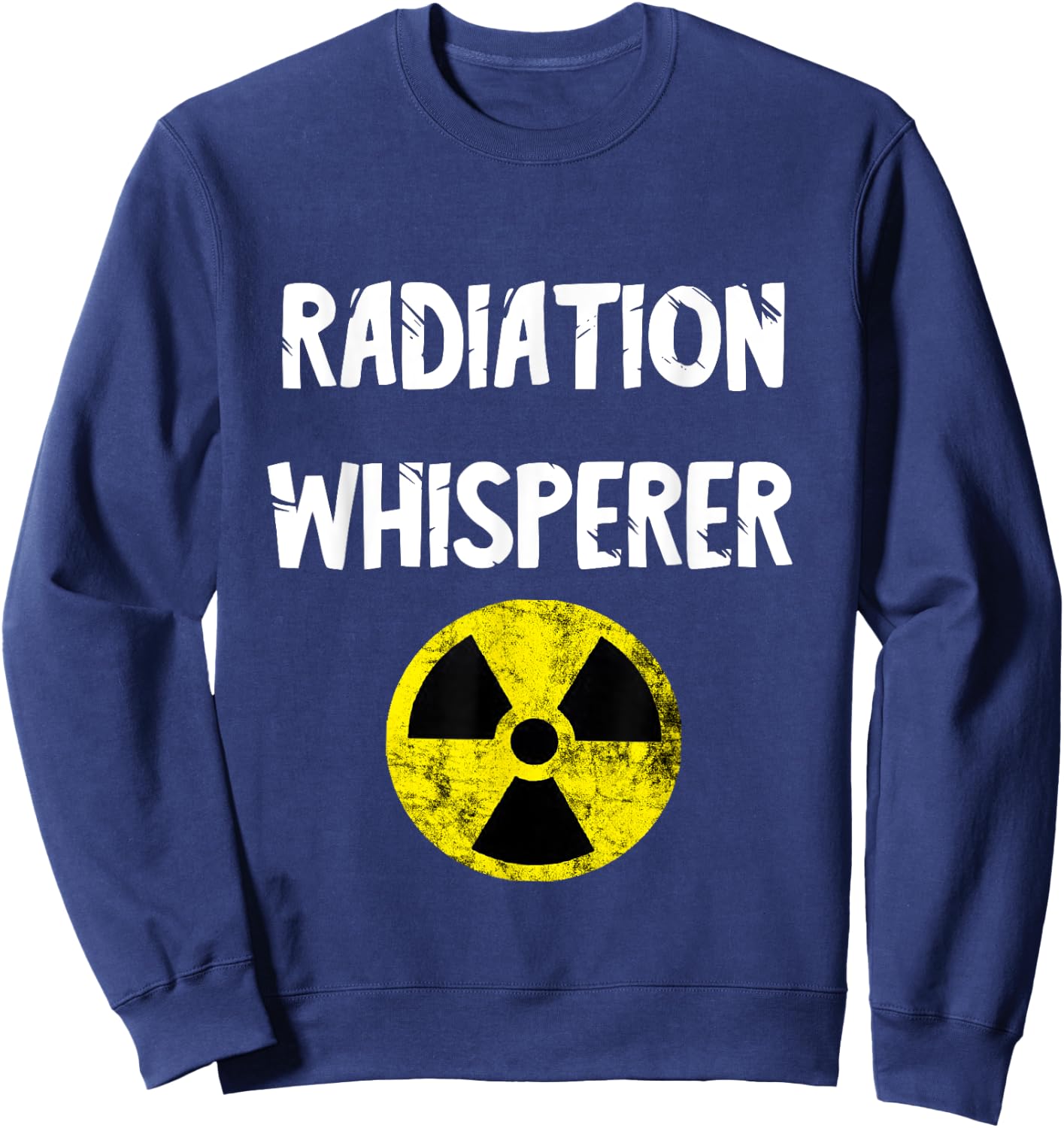 Radioactivity Whisper Nuclear Symbol Radiology Radiation Sweatshirt - Sweatshirt | Navy