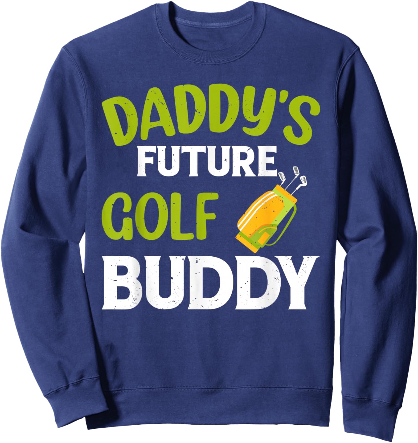 Daddy's Future Golf Buddy - Golf Player Kids Sweatshirt - Sweatshirt | Navy