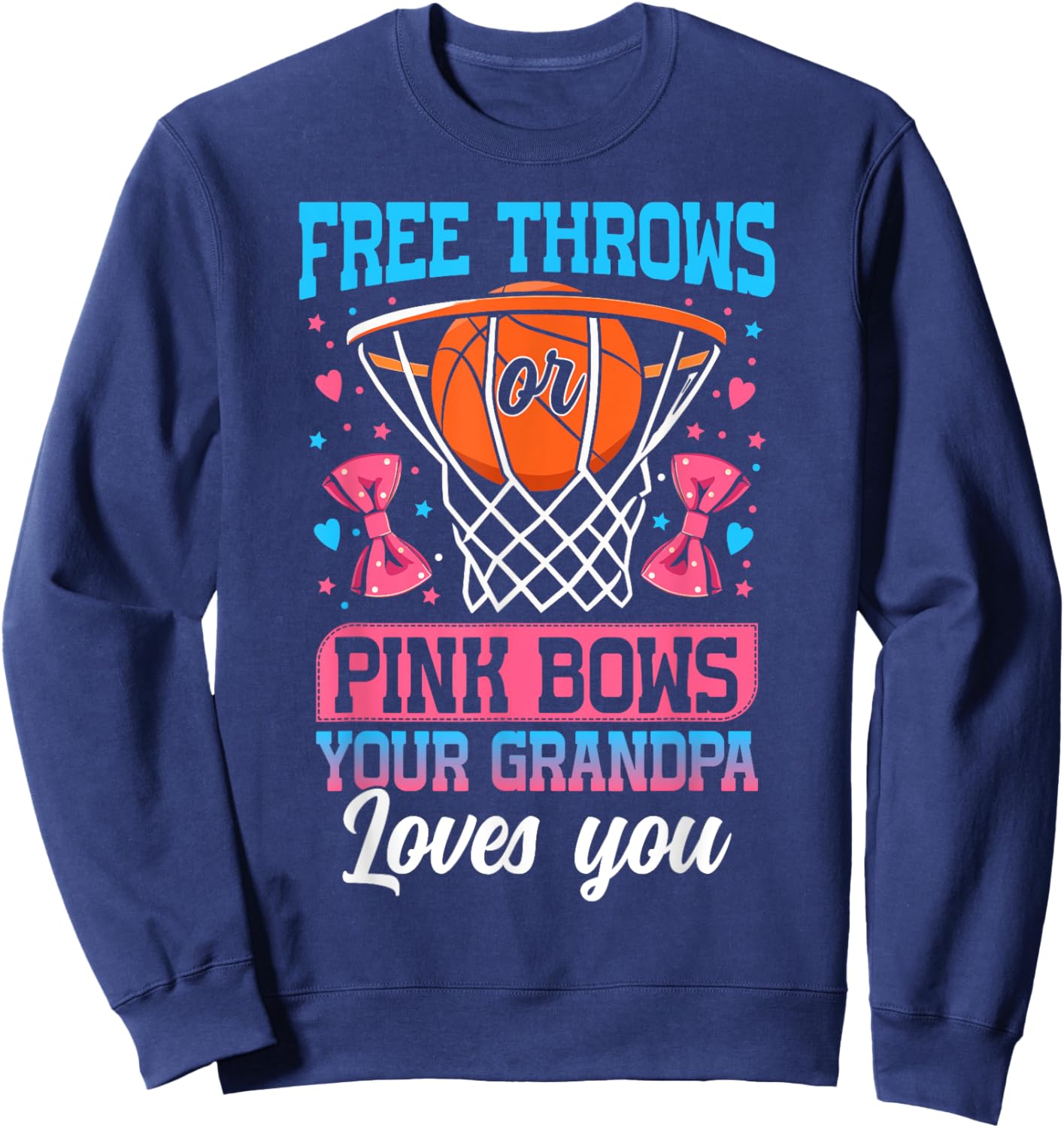 Free Throws or Pink Bows Your Grandpa Loves You Gender Sweatshirt - Sweatshirt | Navy