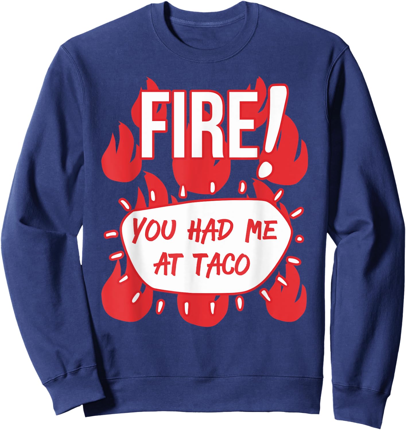 HOT SAUCES Group Halloween FIRE SAUCE You Had Me At Taco Sweatshirt - Sweatshirt | Navy