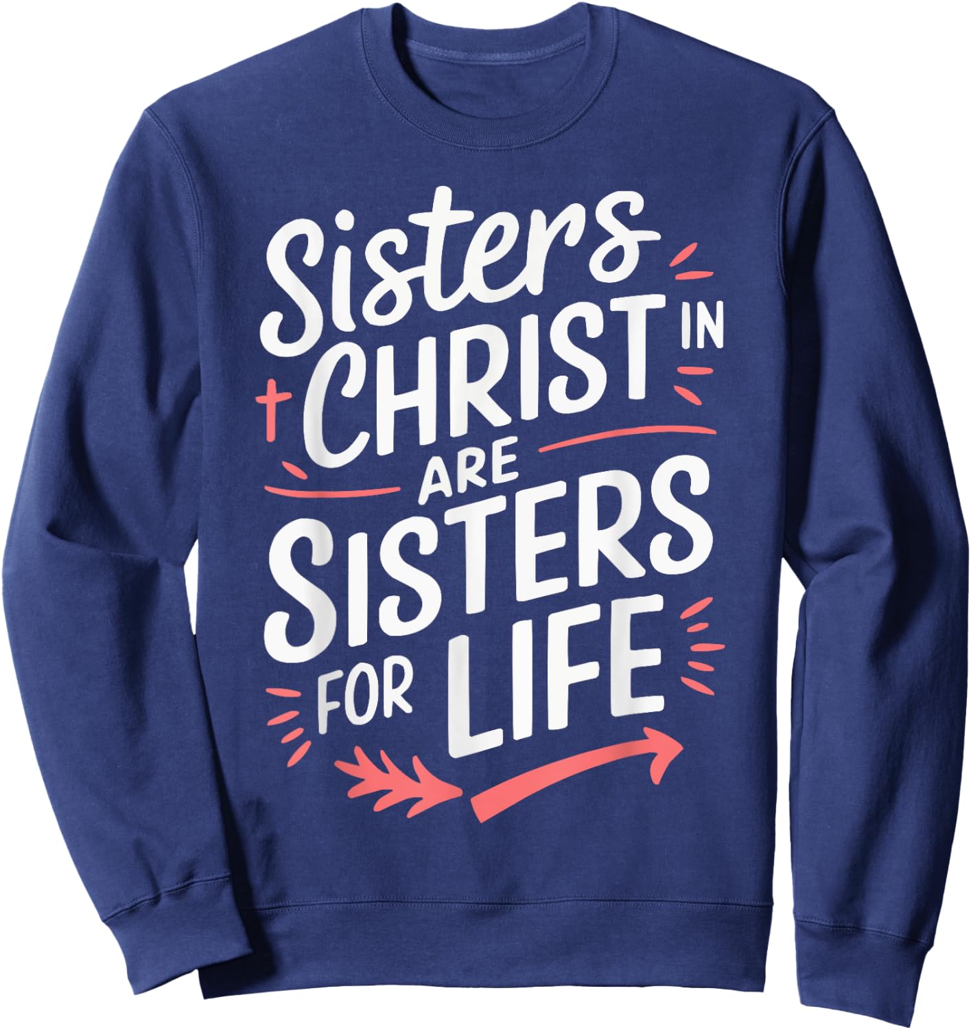 Sisters In Christ Religion Jesus Christian Women Faith Sweatshirt - Sweatshirt | Navy