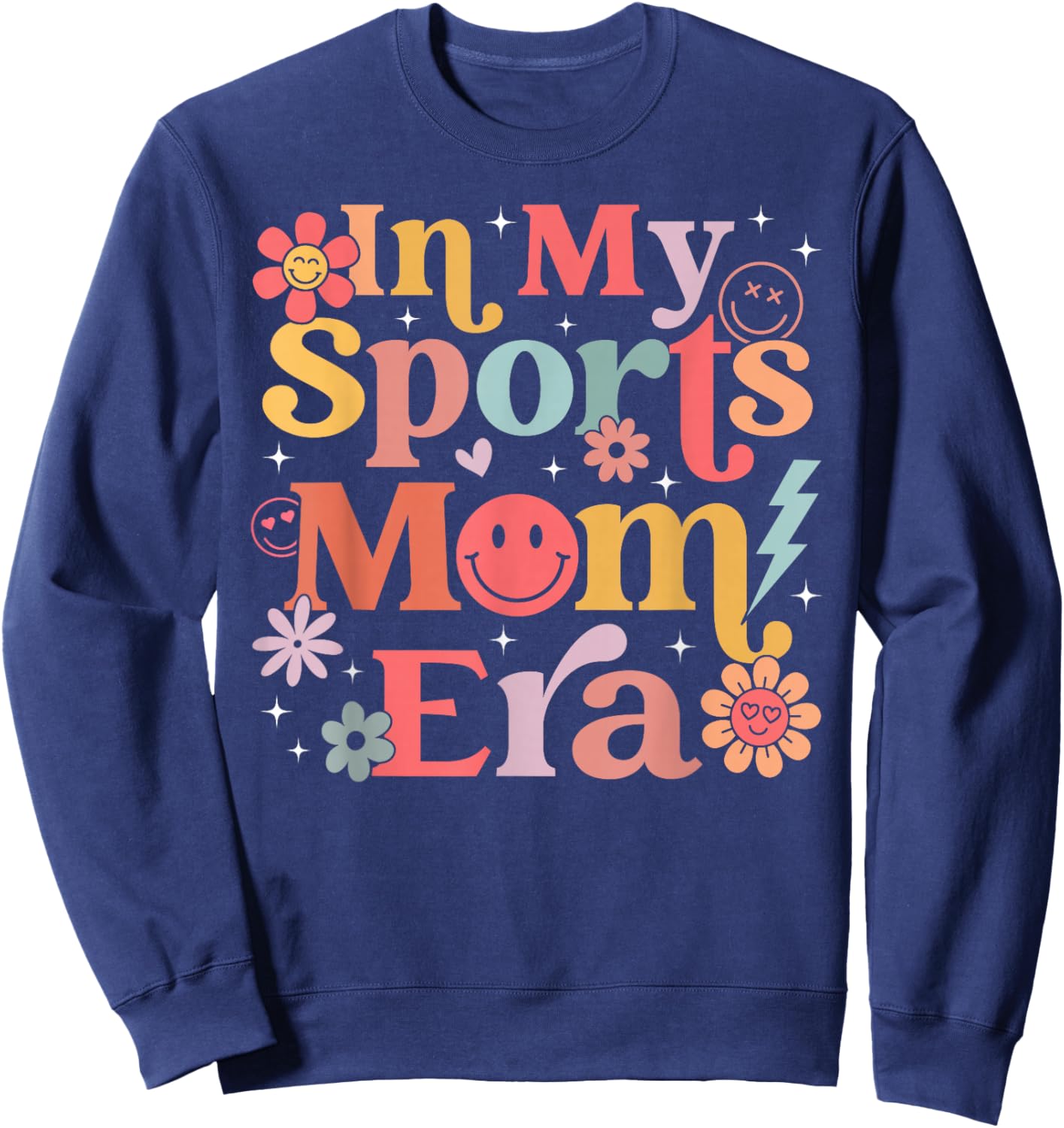 in My Sports Mom Era Sports Mom Life Sports Lover Trendy Sweatshirt - Sweatshirt | Navy