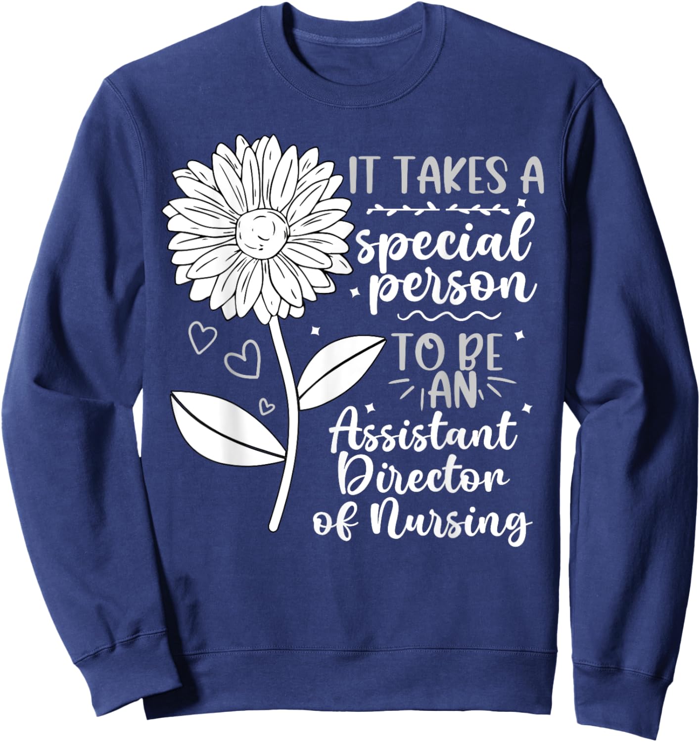 To Be An Assistant Director Of Nursing ADON Sweatshirt - Sweatshirt | Navy