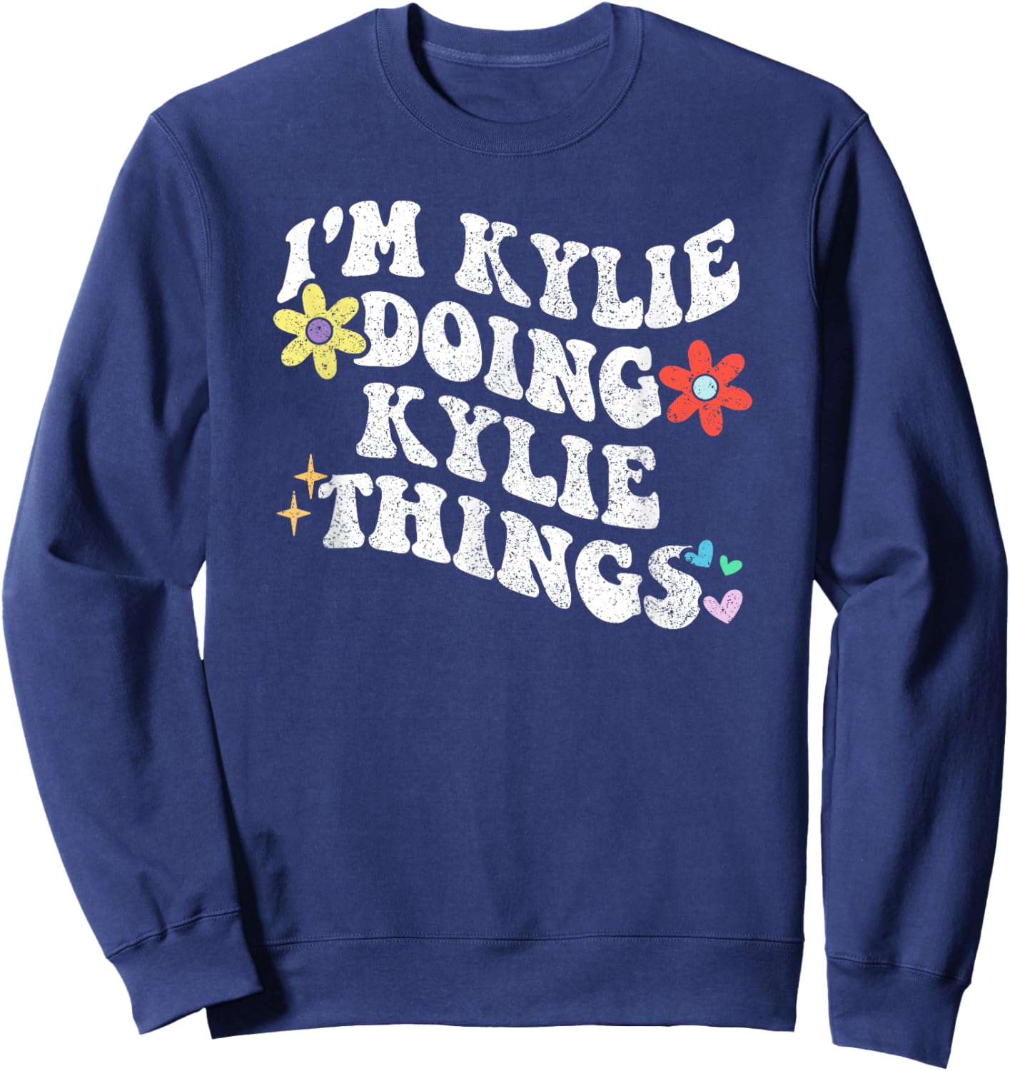Retro Groovy Im KYLIE Doing KYLIE Things Funny Mother's Day Sweatshirt - Sweatshirt | Navy
