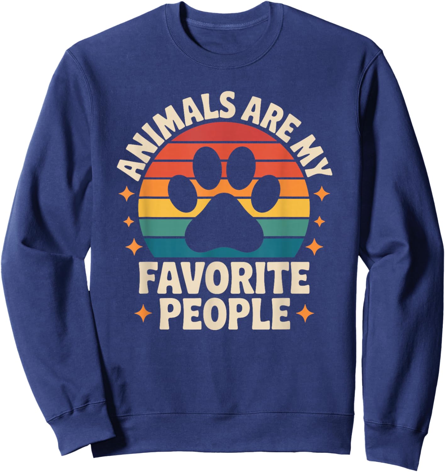 Animals are My Favorite People, Vet Tech and Veterinarian Sweatshirt - Sweatshirt | Navy