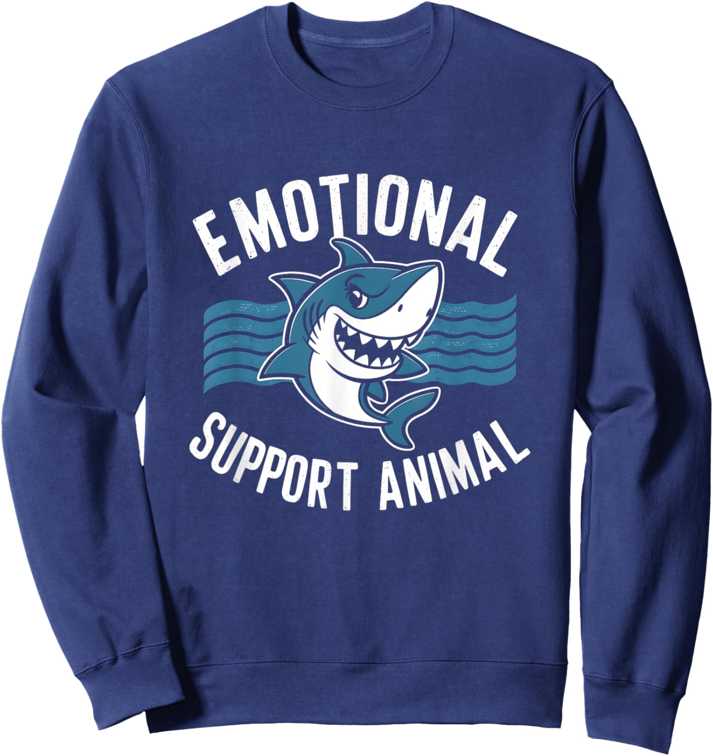 Emotional-Support Animal Funny Scary Shark Pun Humor Shark Sweatshirt - Sweatshirt | Navy
