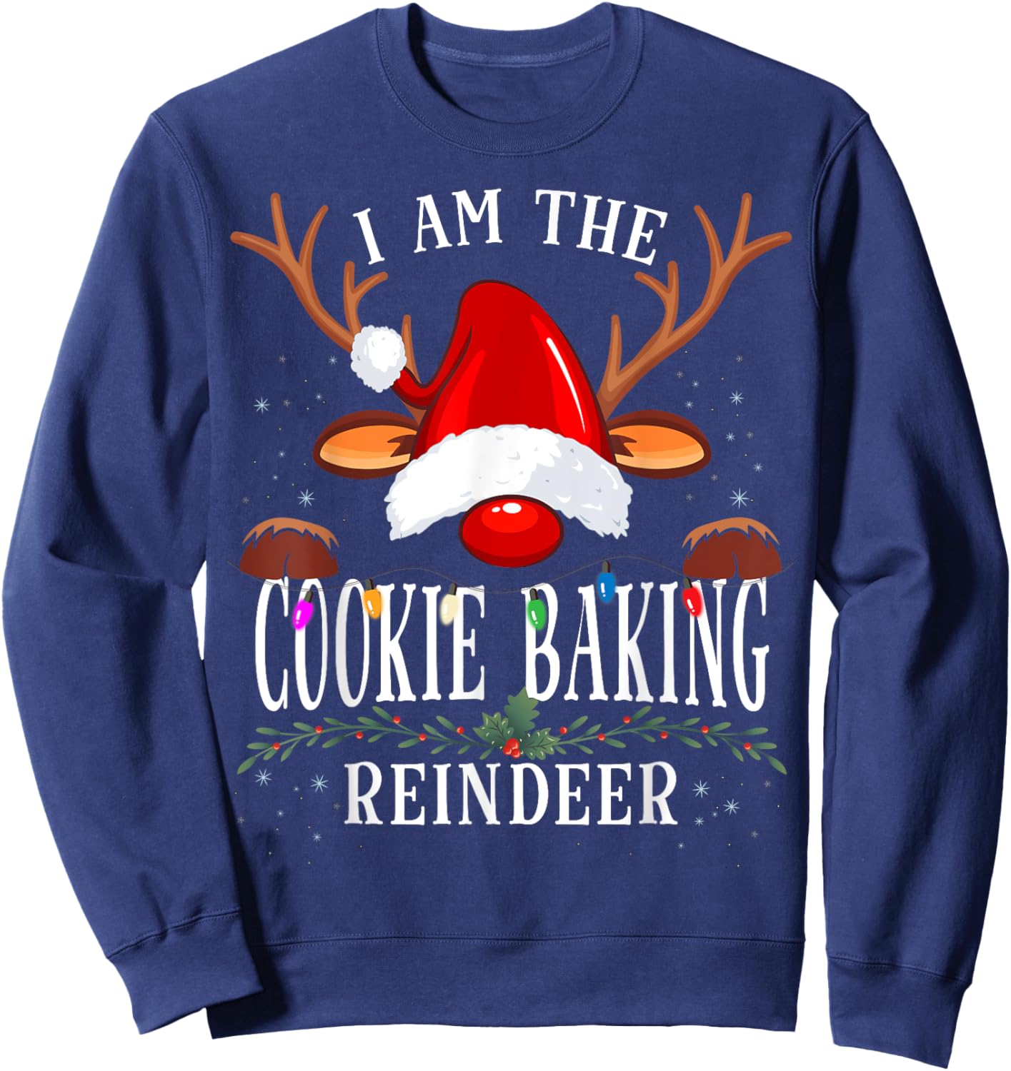 I Am The Cookie Baking Reindeer Christmas Family Sweatshirt - Sweatshirt | Navy