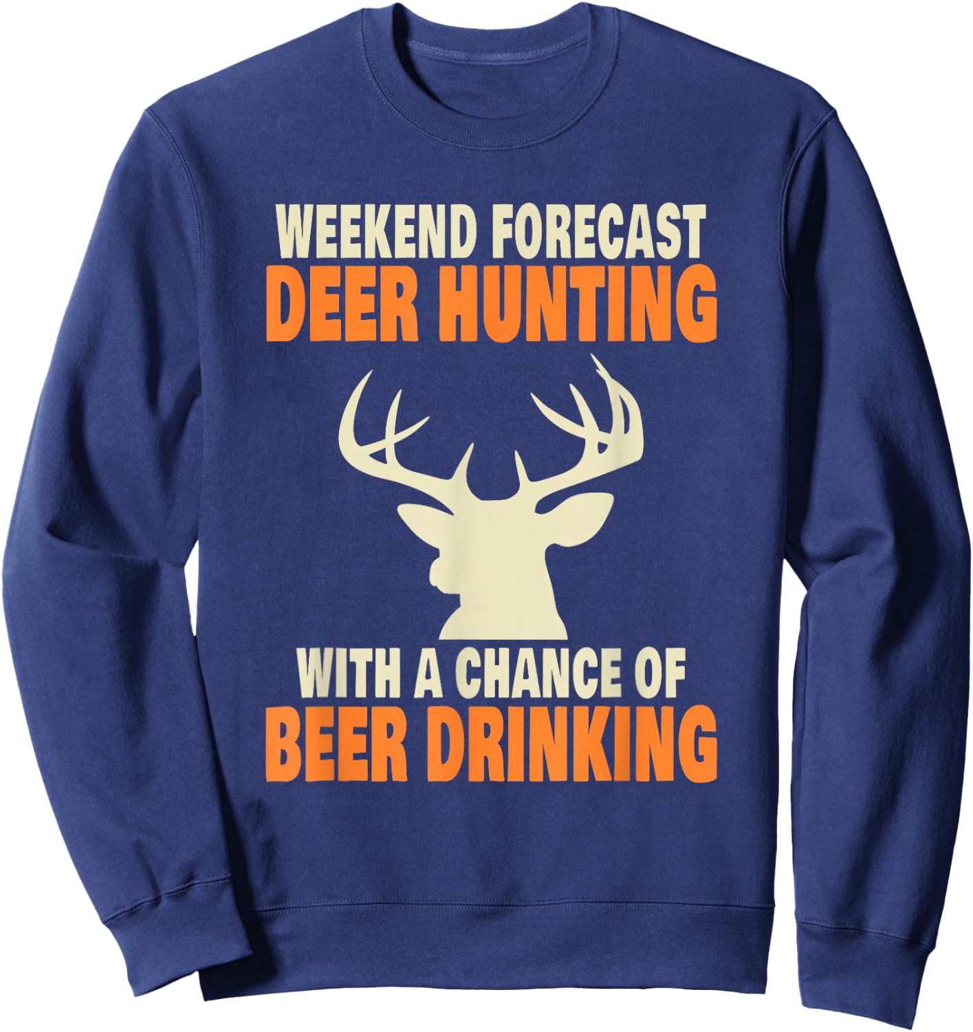 Funny Deer Hunting Sweatshirt - Sweatshirt | Navy