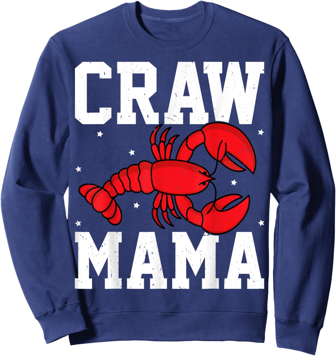 Craw Mama - Crawfish Boil Mothers Day Crawfish Lover Mom Sweatshirt - Sweatshirt | Navy