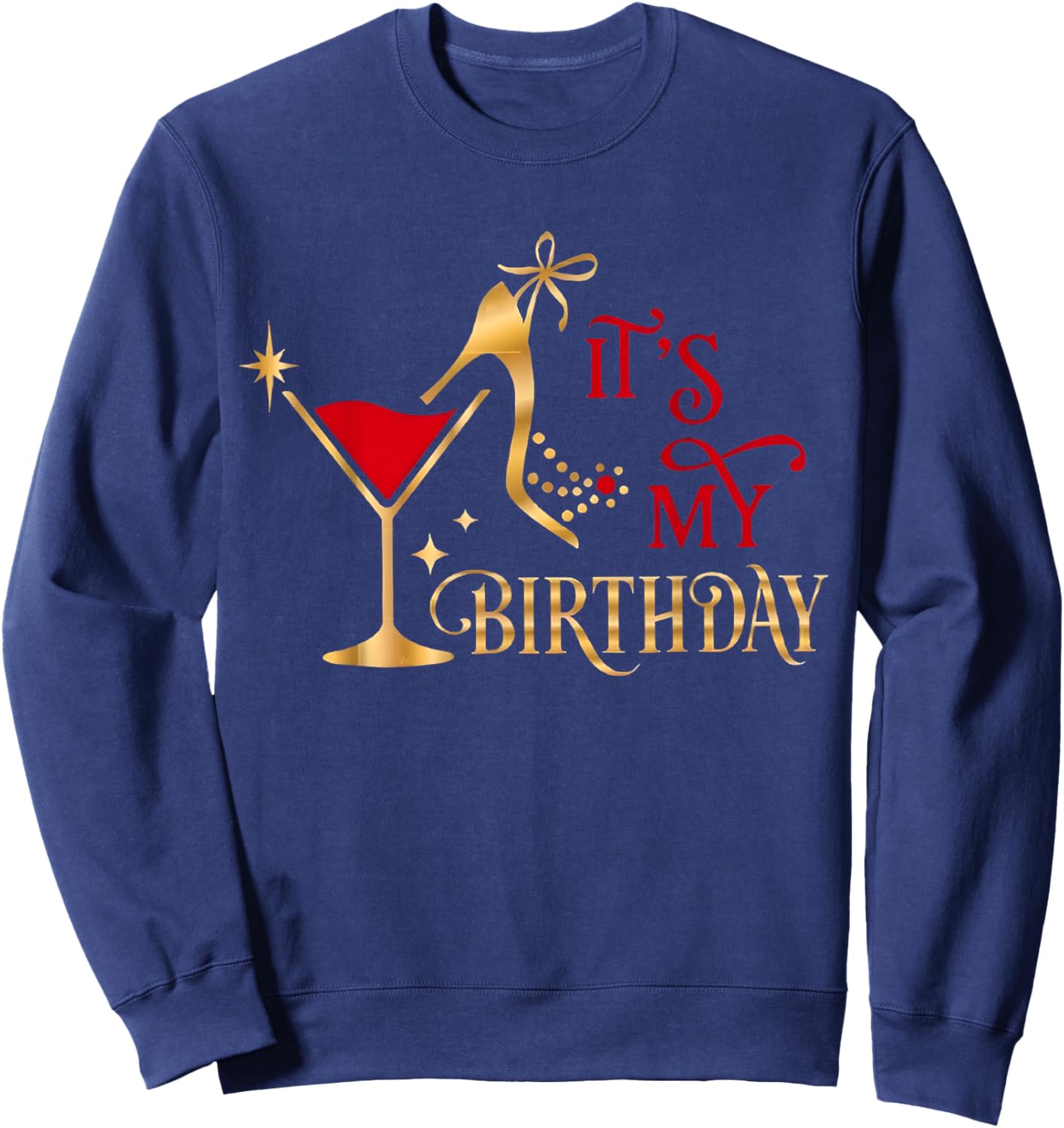It's My Birthday Party Gifts Birthday Squad Drink Wine Queen Sweatshirt - Sweatshirt | Navy
