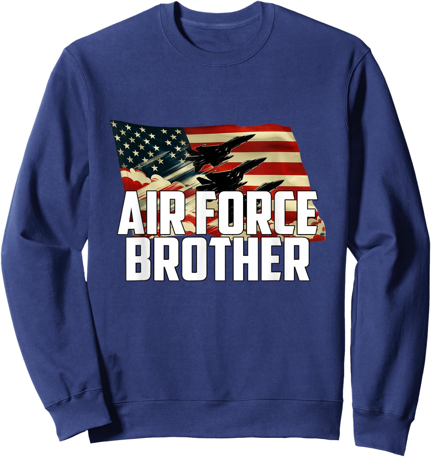 Proud Air Force Brother Patriotic Pride Military Family Sweatshirt - Sweatshirt | Navy