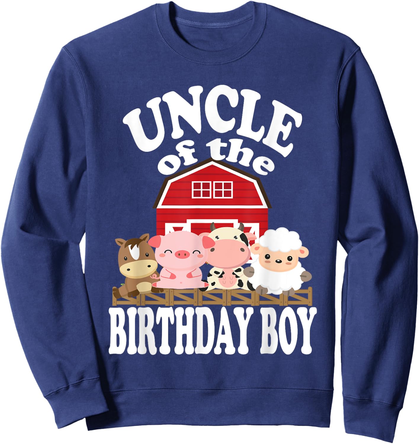 Uncle Of The Birthday Boy Farming Animals B-day Party Sweatshirt - Sweatshirt | Navy