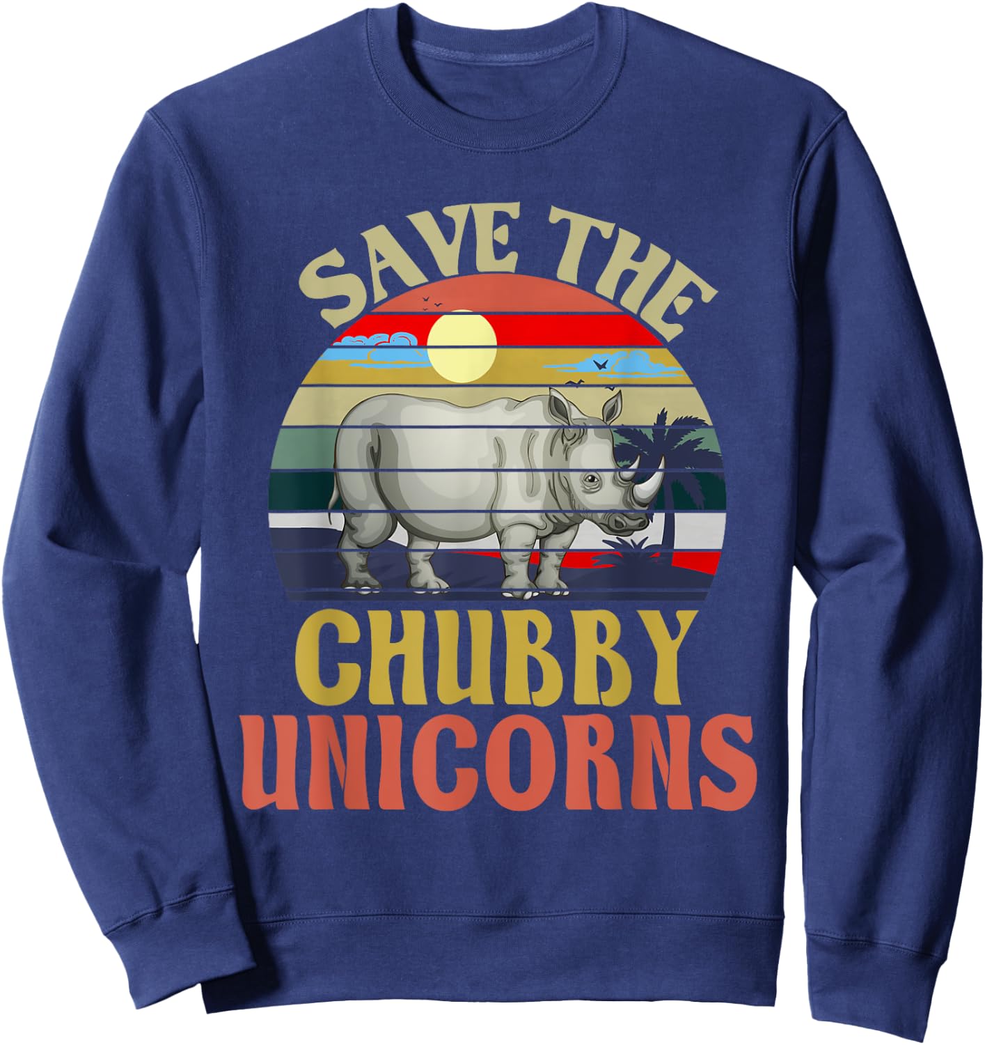 Save The Chubby Unicorn Rhino Retro Sweatshirt - Sweatshirt | Navy