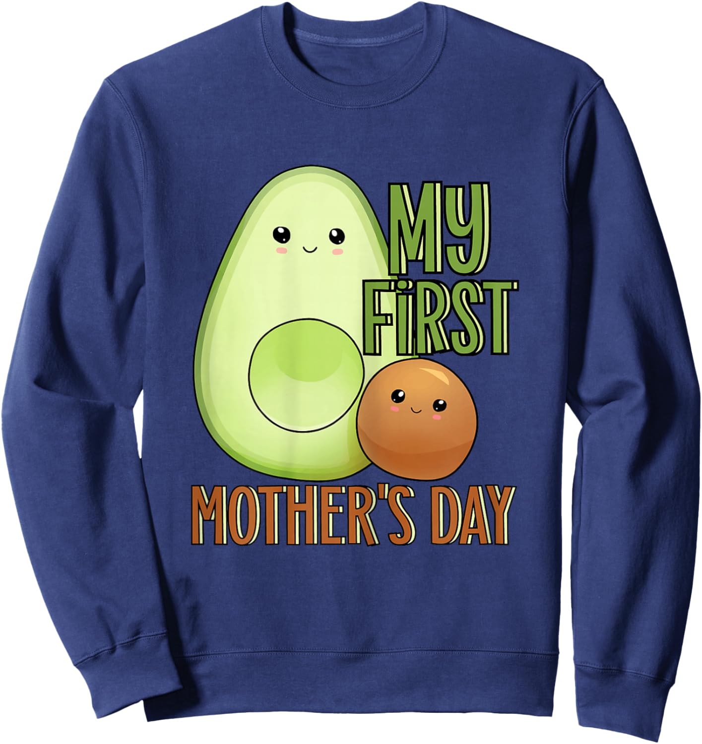 My First Mothers Day Shirt for Mom 1st Mothers Day Sweatshirt - Sweatshirt | Navy