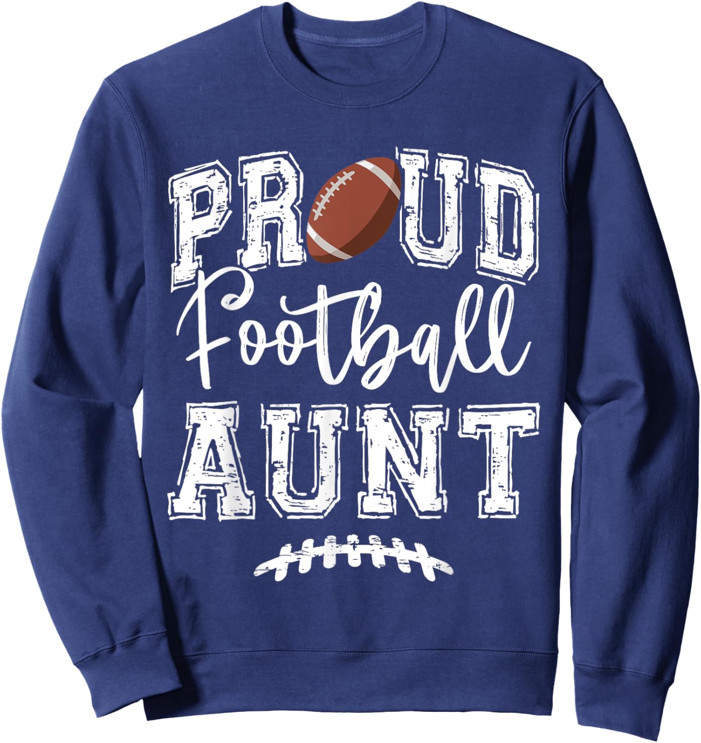 Proud Football Aunt Auntie Funny College That's My Nephew Sweatshirt - Sweatshirt | Navy