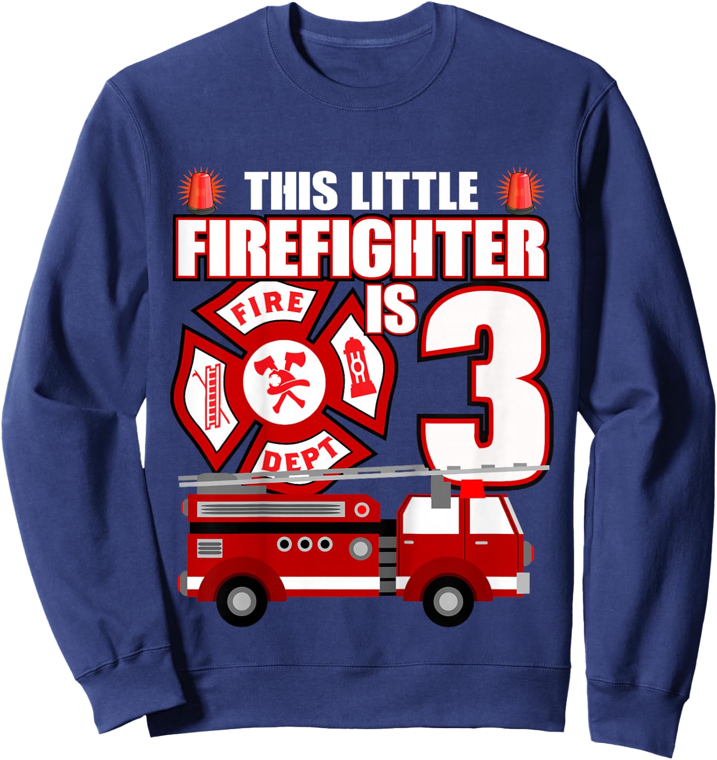 3 Year Old Firefighter Birthday Party Fire Truck 3rd Gift Sweatshirt - Sweatshirt | Navy