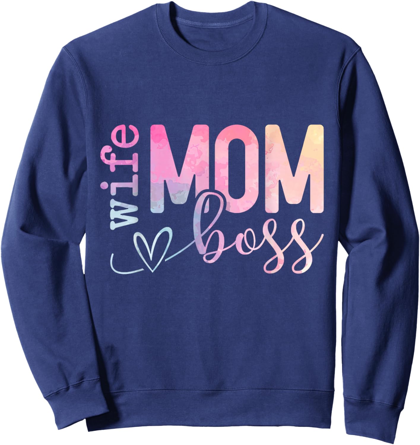 Wife Mom Boss Shirt, Mothers Day Boss Sweatshirt - Sweatshirt | Navy