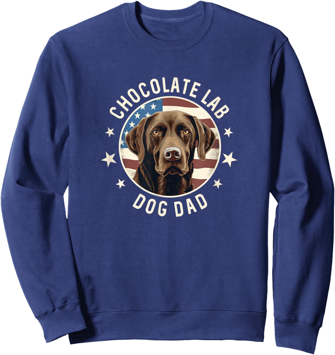 Chocolate Lab Gifts Men Chocolate Labrador Retriever Dog Dad Sweatshirt - Sweatshirt | Navy