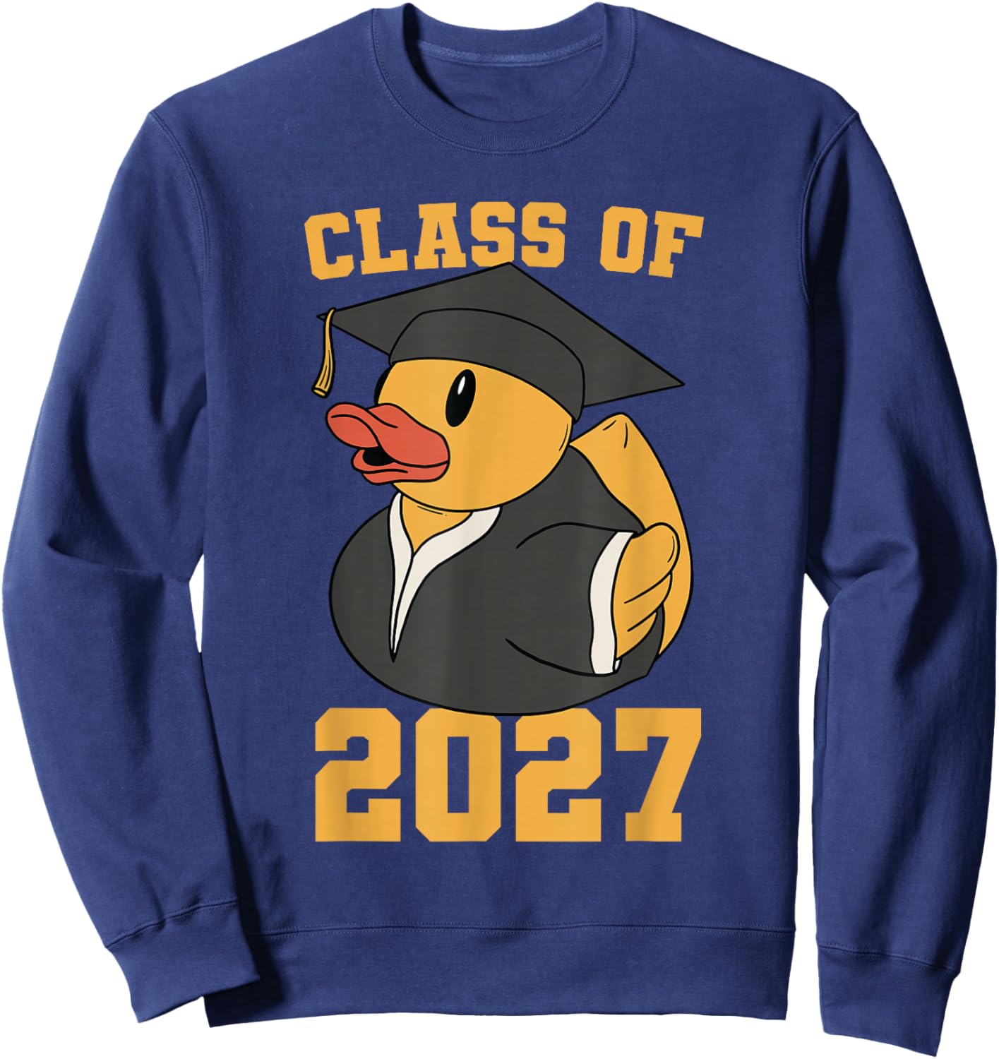 Rubber Duck Class of 2027 Senior 2027 Graduation Year Senior Sweatshirt - Sweatshirt | Navy