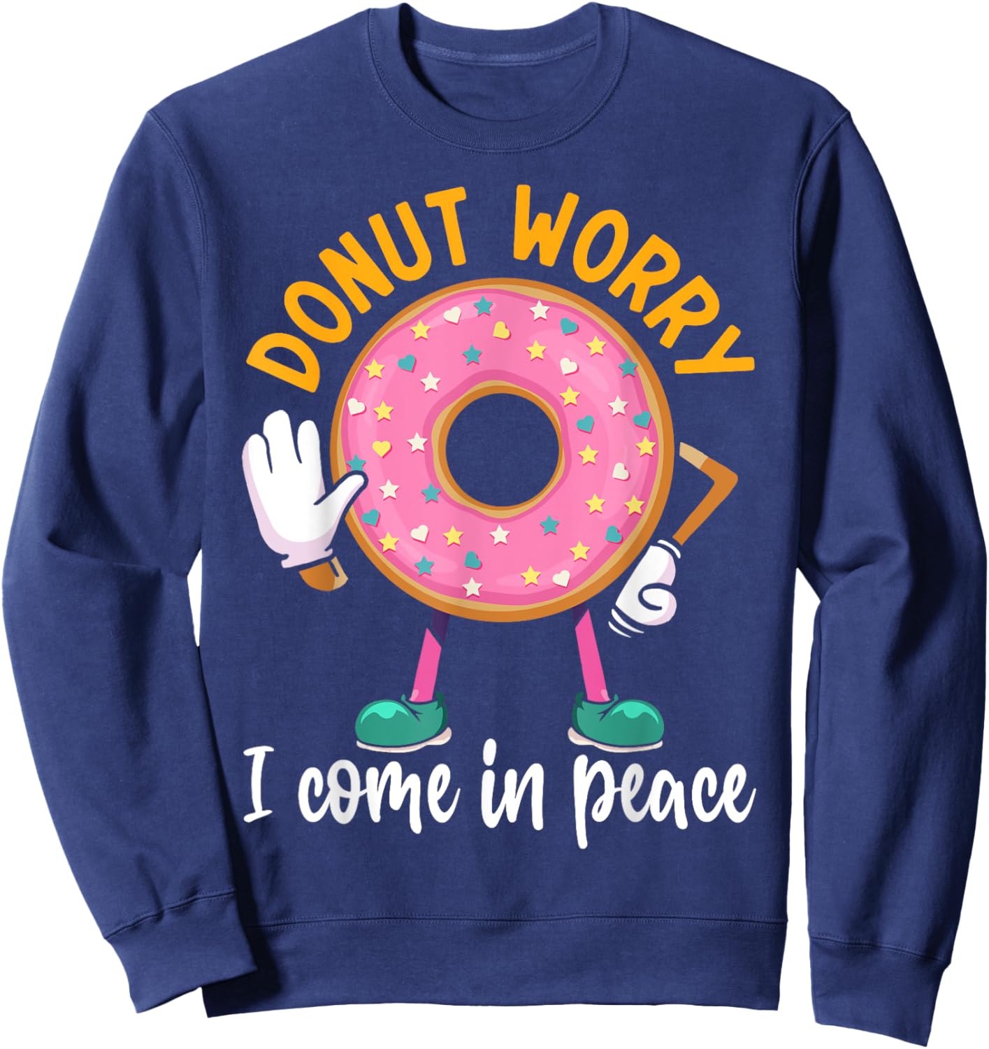 Donut Worry I Come In Peace Sweatshirt - Sweatshirt | Navy