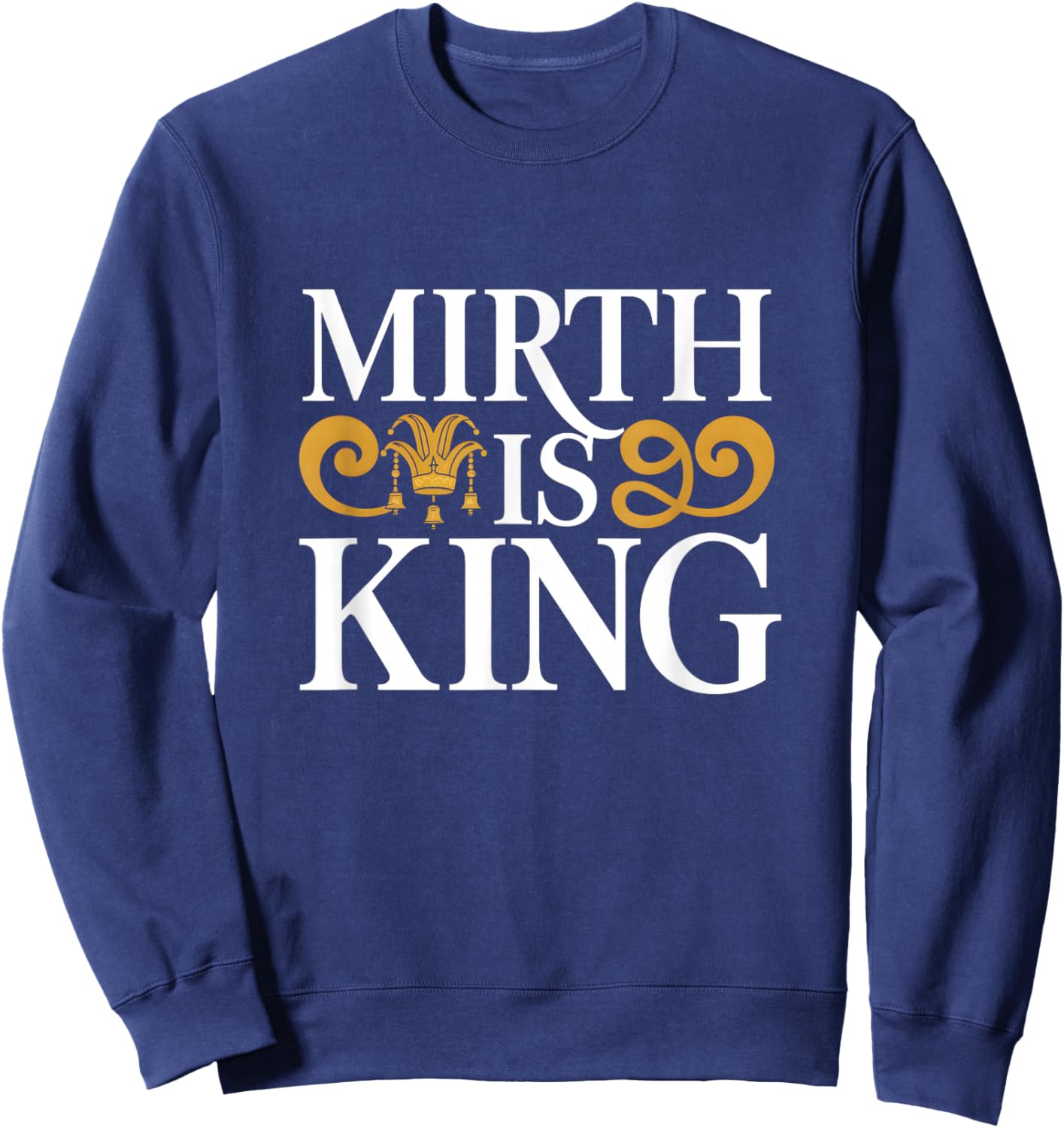 Order Of Jesters Mirth Is King Sweatshirt - Sweatshirt | Navy