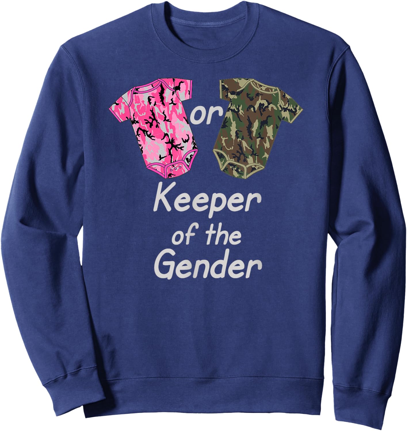 Keeper of the Gender Reveal Pink or Green Camouflage Sweatshirt - Sweatshirt | Navy
