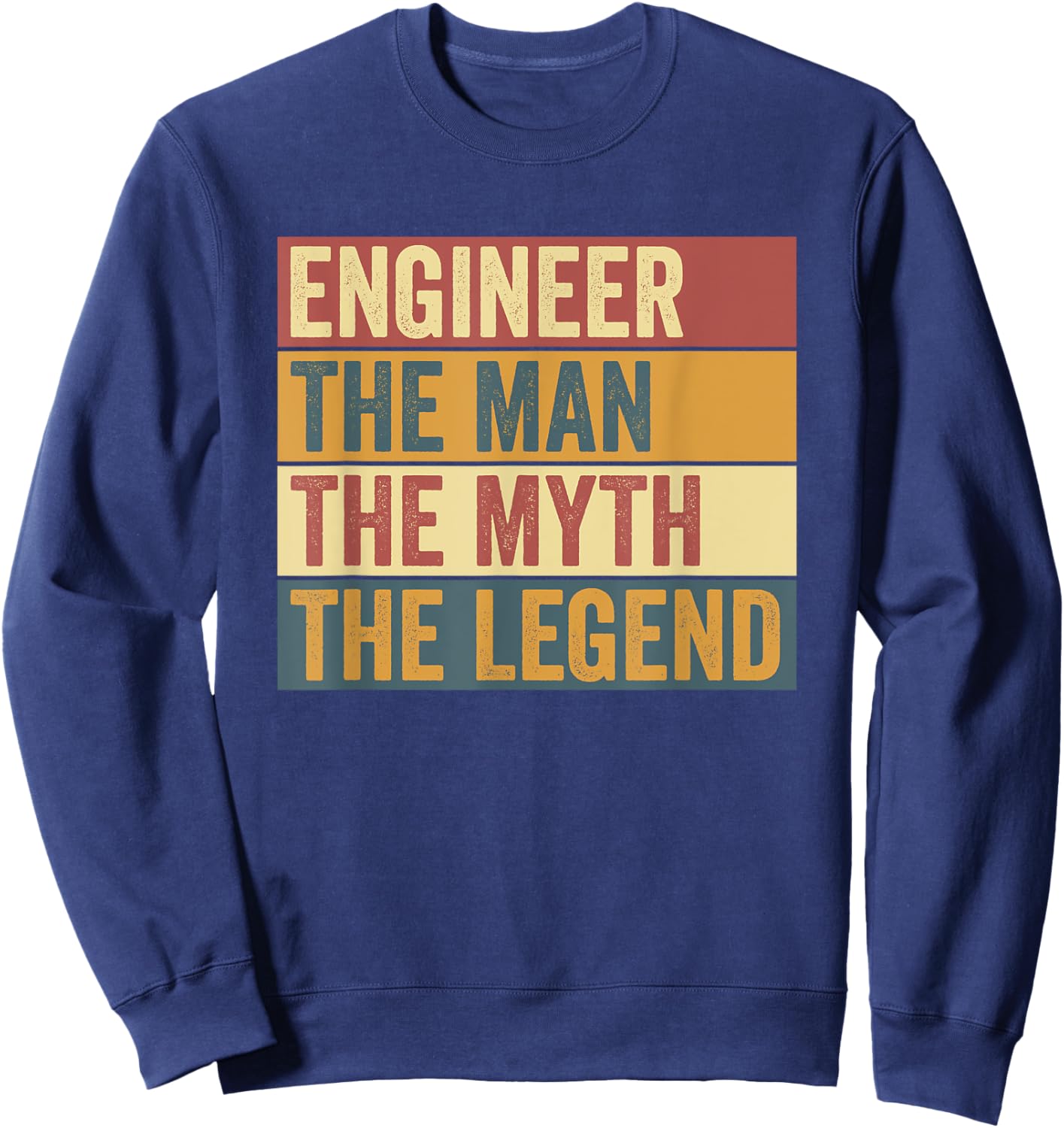 Funny Engineer Engineering Legend Saying Sweatshirt - Sweatshirt | Navy