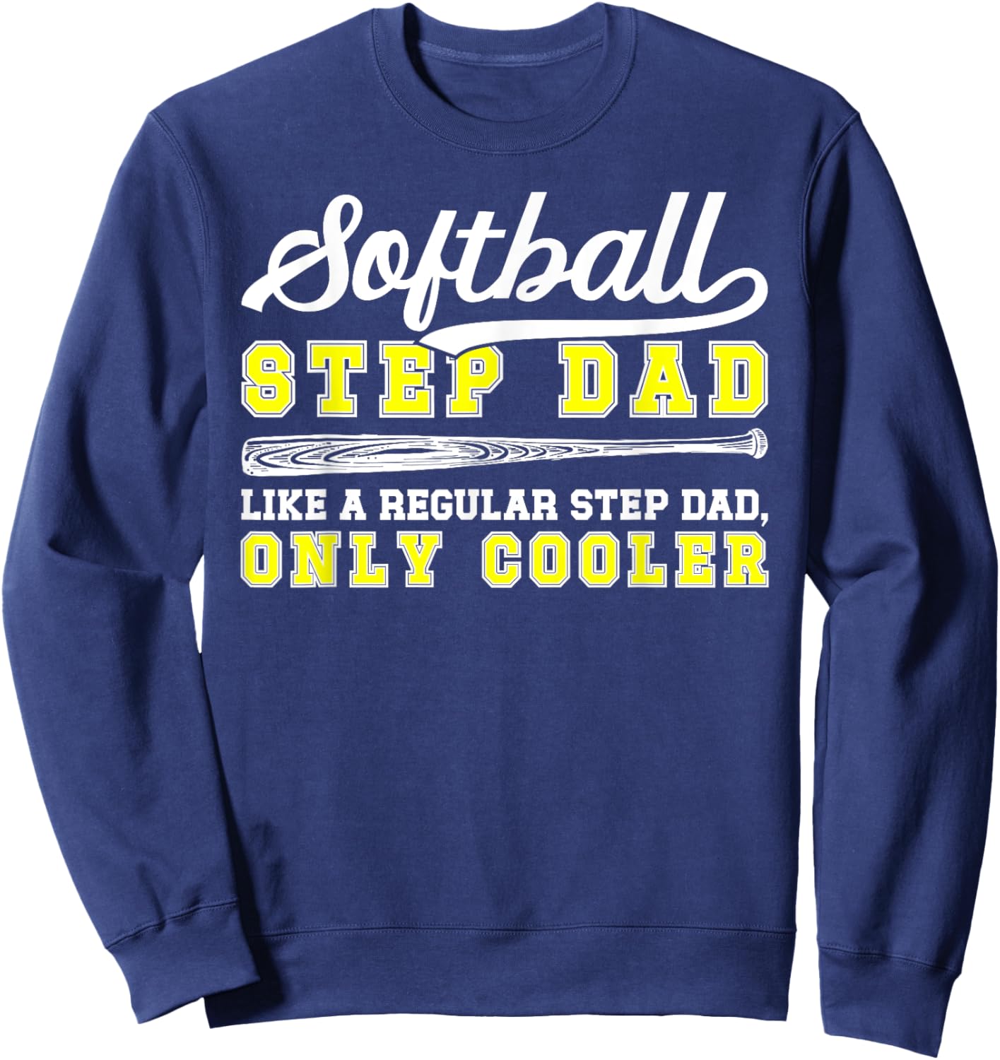 Cool Softball Step-Dad Of A Softball Player Stepfather Sweatshirt - Sweatshirt | Navy