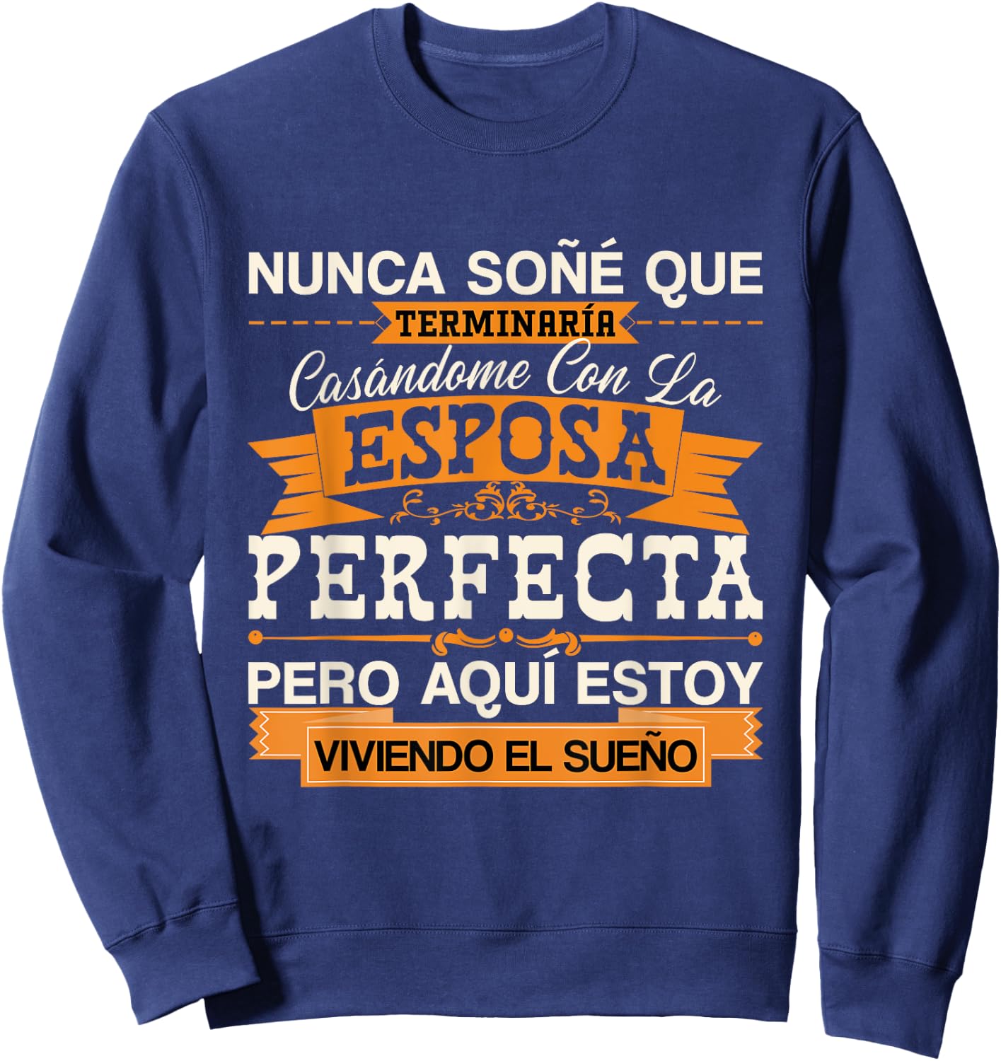 Esposa Perfecta Camiseta para Esposo Para Aniversario Sweatshirt - Sweatshirt | Navy