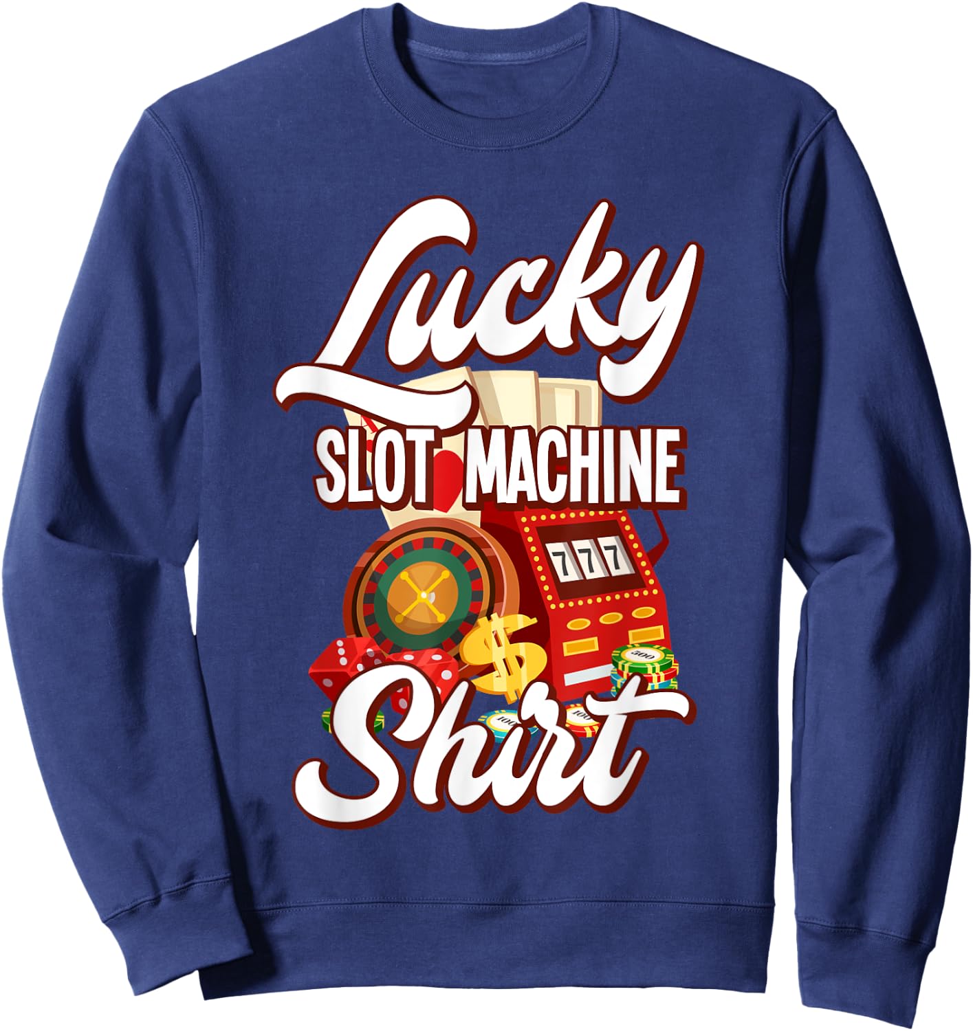 Lucky Slot Machine Casino Las Vegas Gambling Sweatshirt - Sweatshirt | Navy