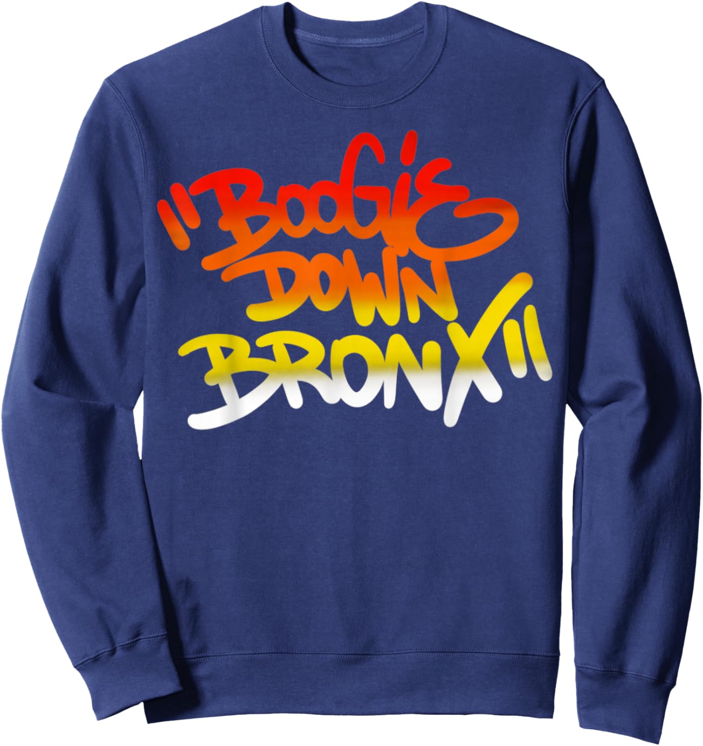 Boogie Down Bronx Vintage Hip Hop Rap Music Funny Gifts Sweatshirt - Sweatshirt | Navy