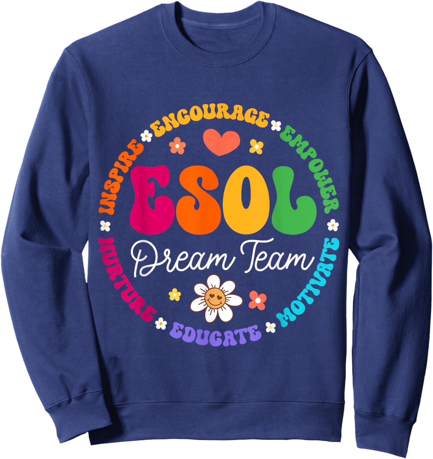 ESOL Dream Team Teachers and Students Back to School Sweatshirt - Sweatshirt | Navy