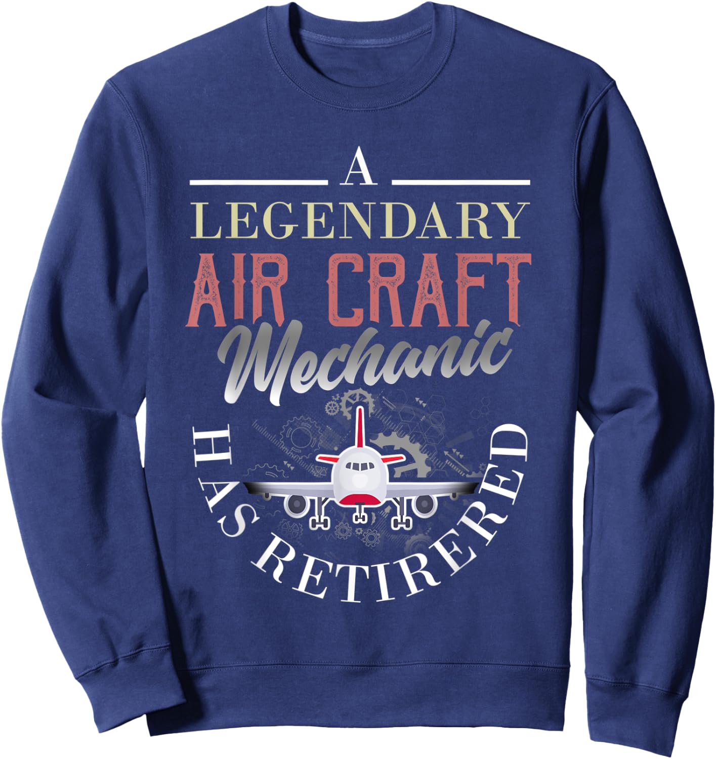 Retired Aircraft Mechanic Shirt Retirement Gift Sweatshirt - Sweatshirt | Navy
