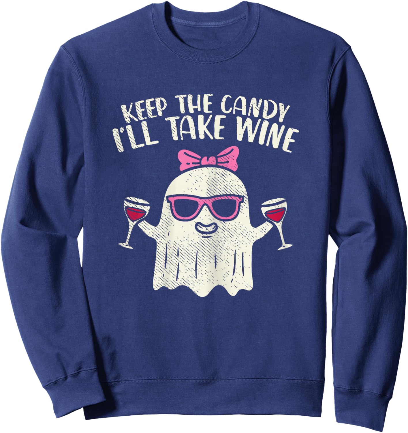 Keep Candy Ill Take Wine Ghost Funny Halloween Drinkin Women Sweatshirt - Sweatshirt | Navy