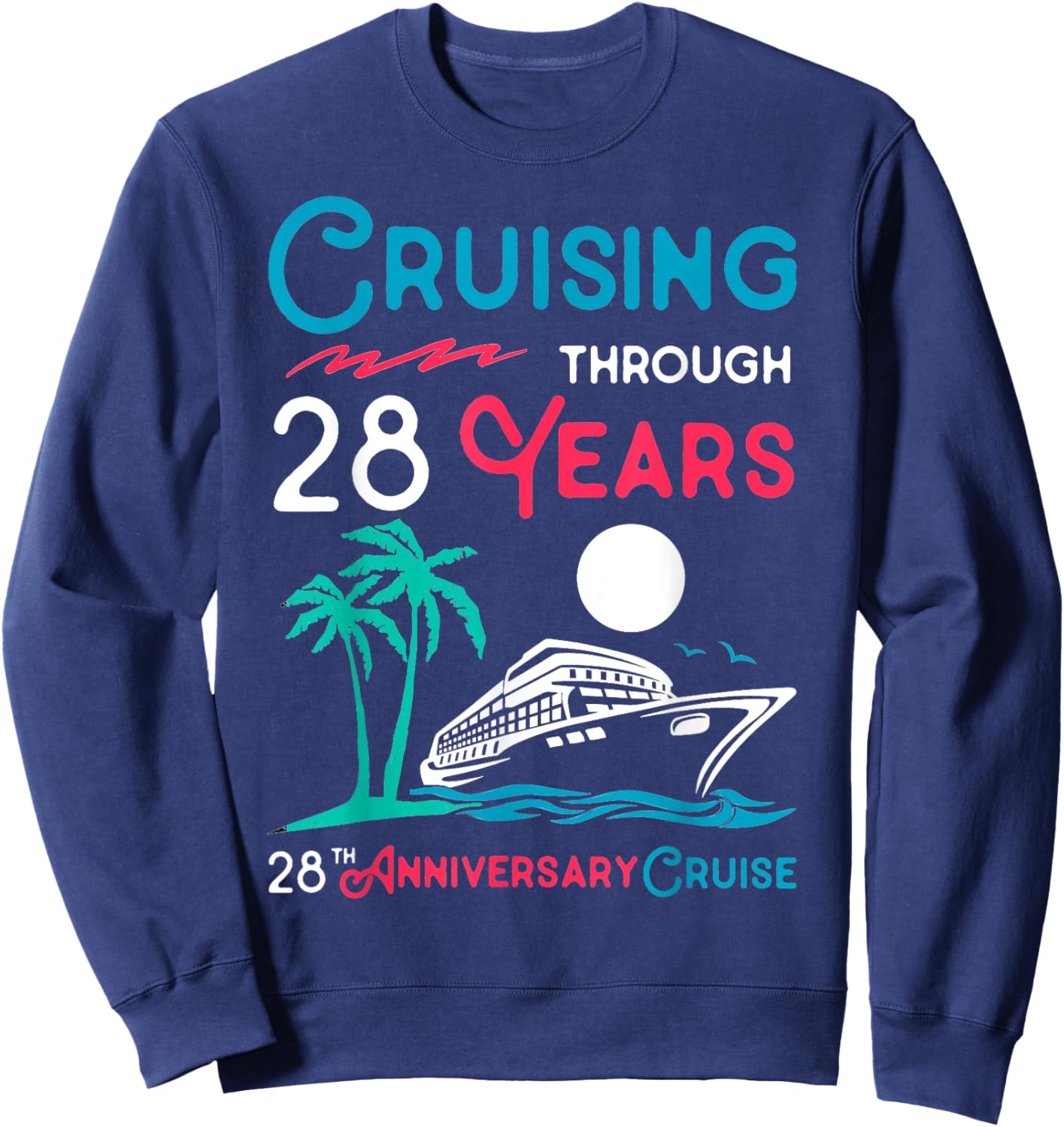 28th Wedding Anniversary Cruise 28 Years of Marriage Sweatshirt - Sweatshirt | Navy