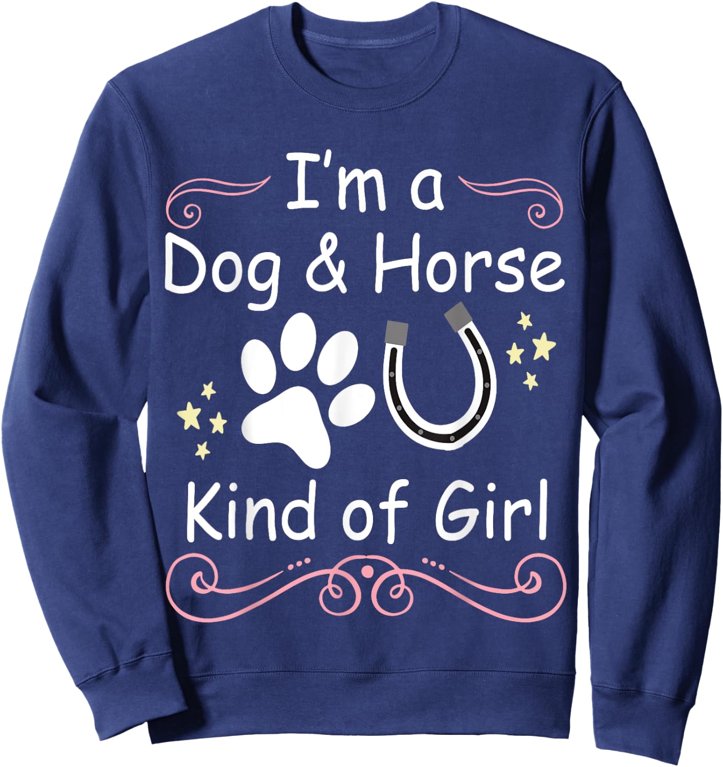 I'm A Dog And Horse Kind Of Girl Paw Print Horseshoe Gift Sweatshirt - Sweatshirt | Navy