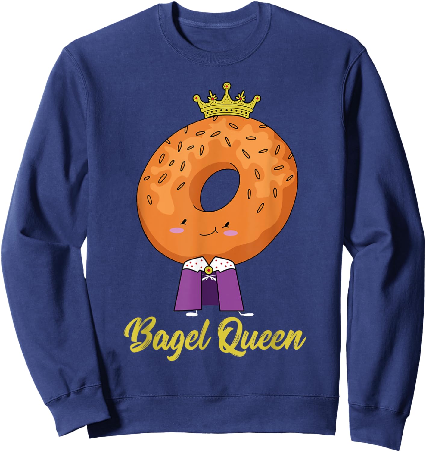 Bagel Lover Breakfast Bakery Food Funny Baking Bagel Queen Sweatshirt - Sweatshirt | Navy