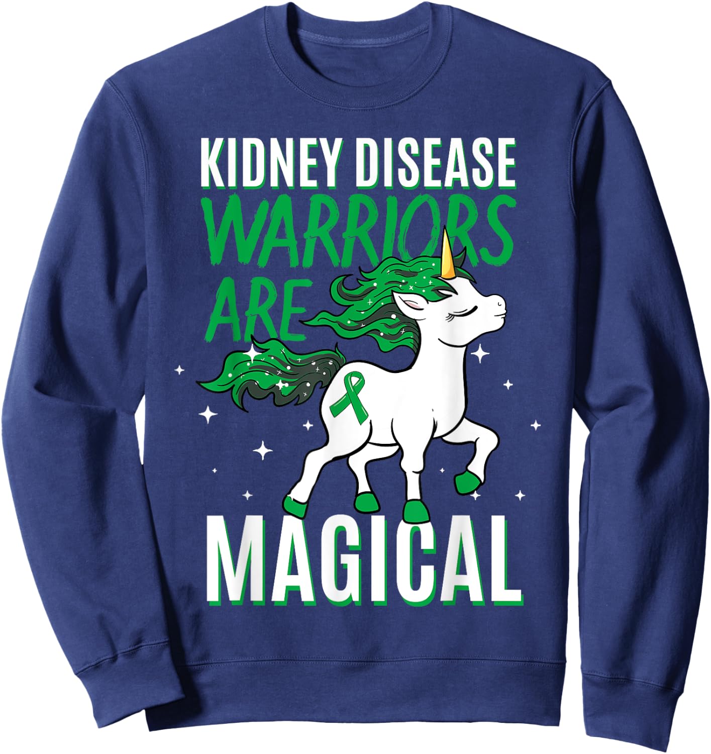 Kidney Disease Warrior Magical Unicorn Green Organ Donor Sweatshirt - Sweatshirt | Navy
