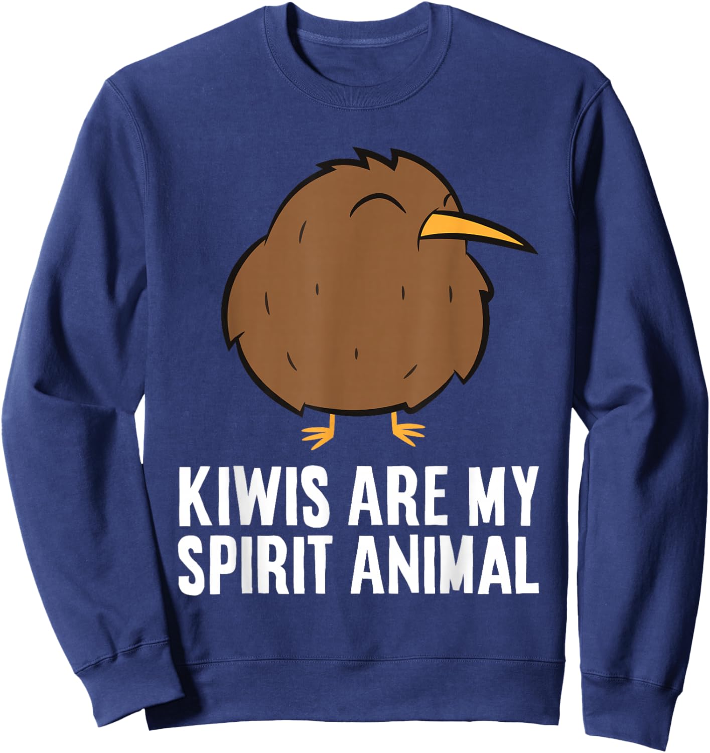 Kiwis Are My Spirit Animal Flightless Kiwi Bird Sweatshirt - Sweatshirt | Navy