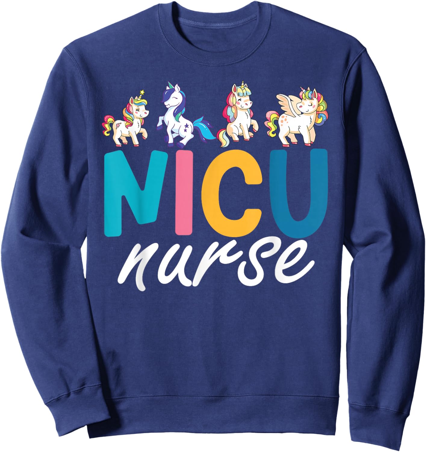 NICU Nurse Animal, Nurse Appreciation, Nicu Nurse Unicorn Sweatshirt - Sweatshirt | Navy